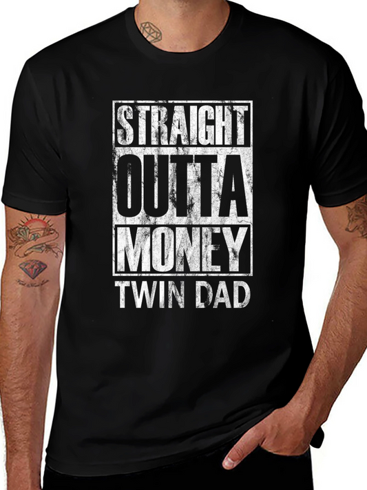 Straight Outta Money Twin Dad Graphic T-Shirt