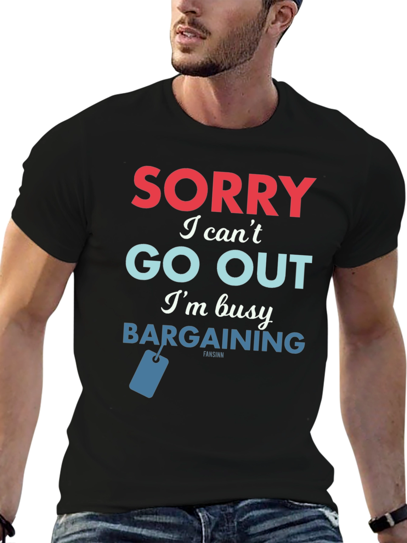 Sorry Bargaining T-Shirt - Soft Cotton Tee