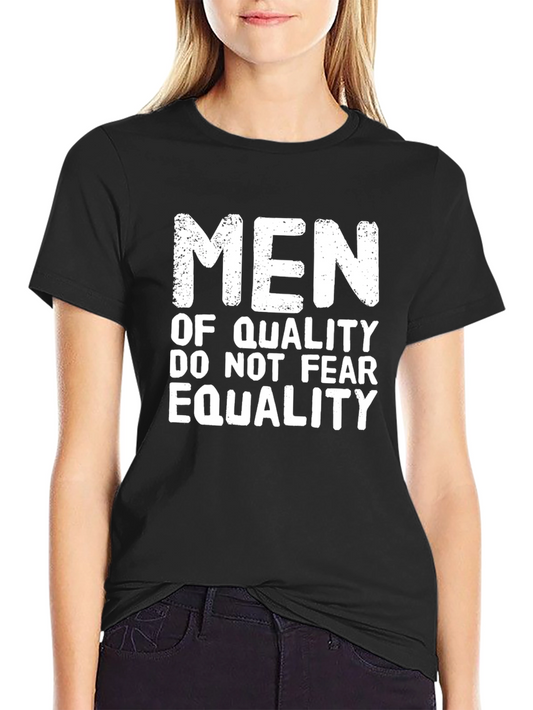 Men of Quality Equality T-Shirt