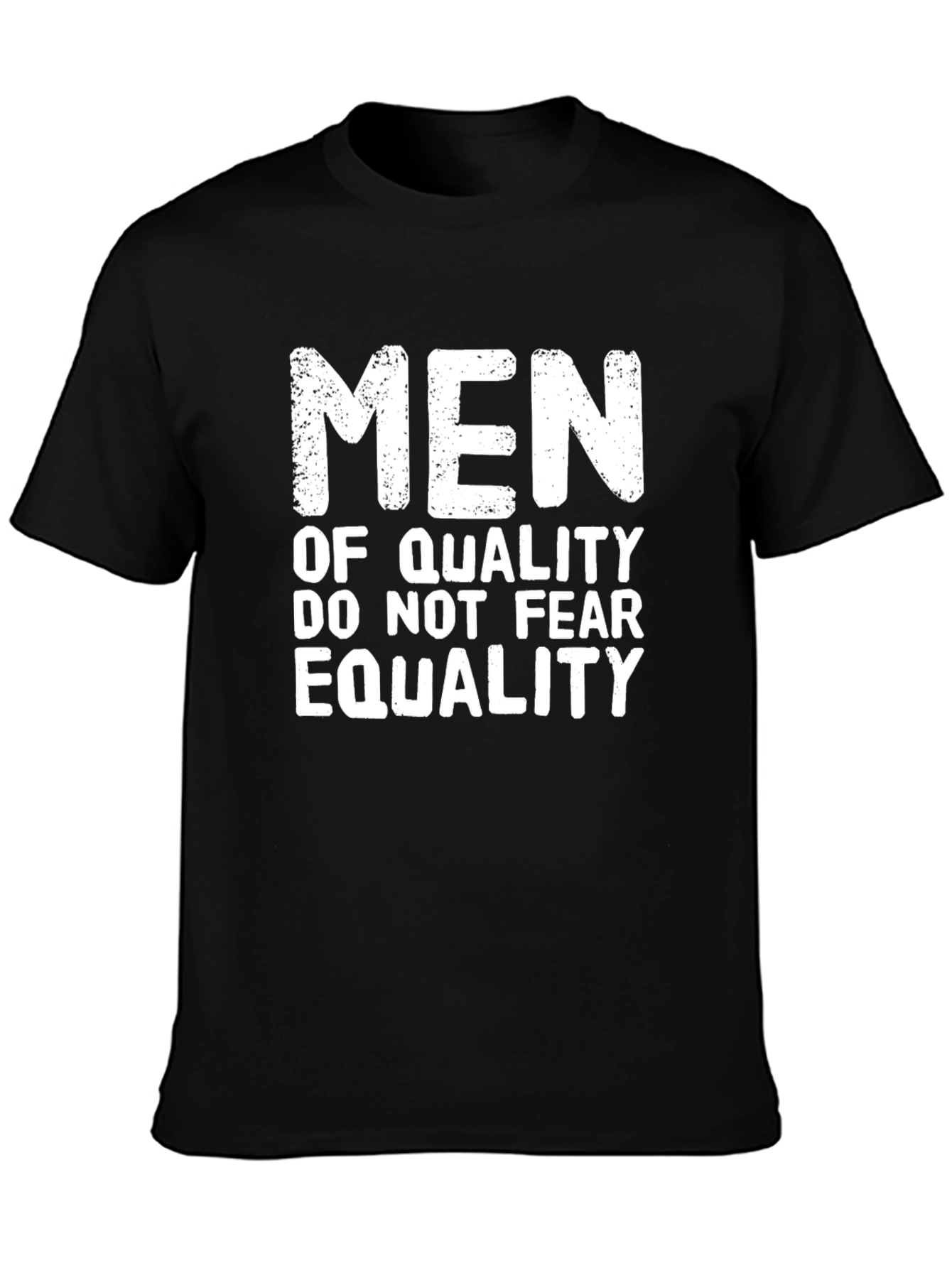 Men of Quality Equality T-Shirt