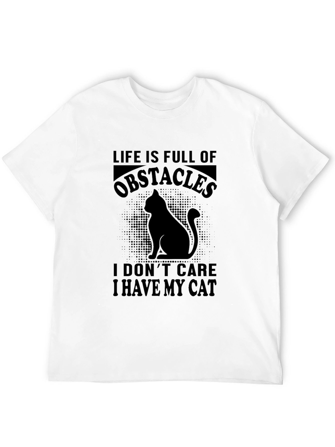 Life Obstacles Cat Graphic T-Shirt