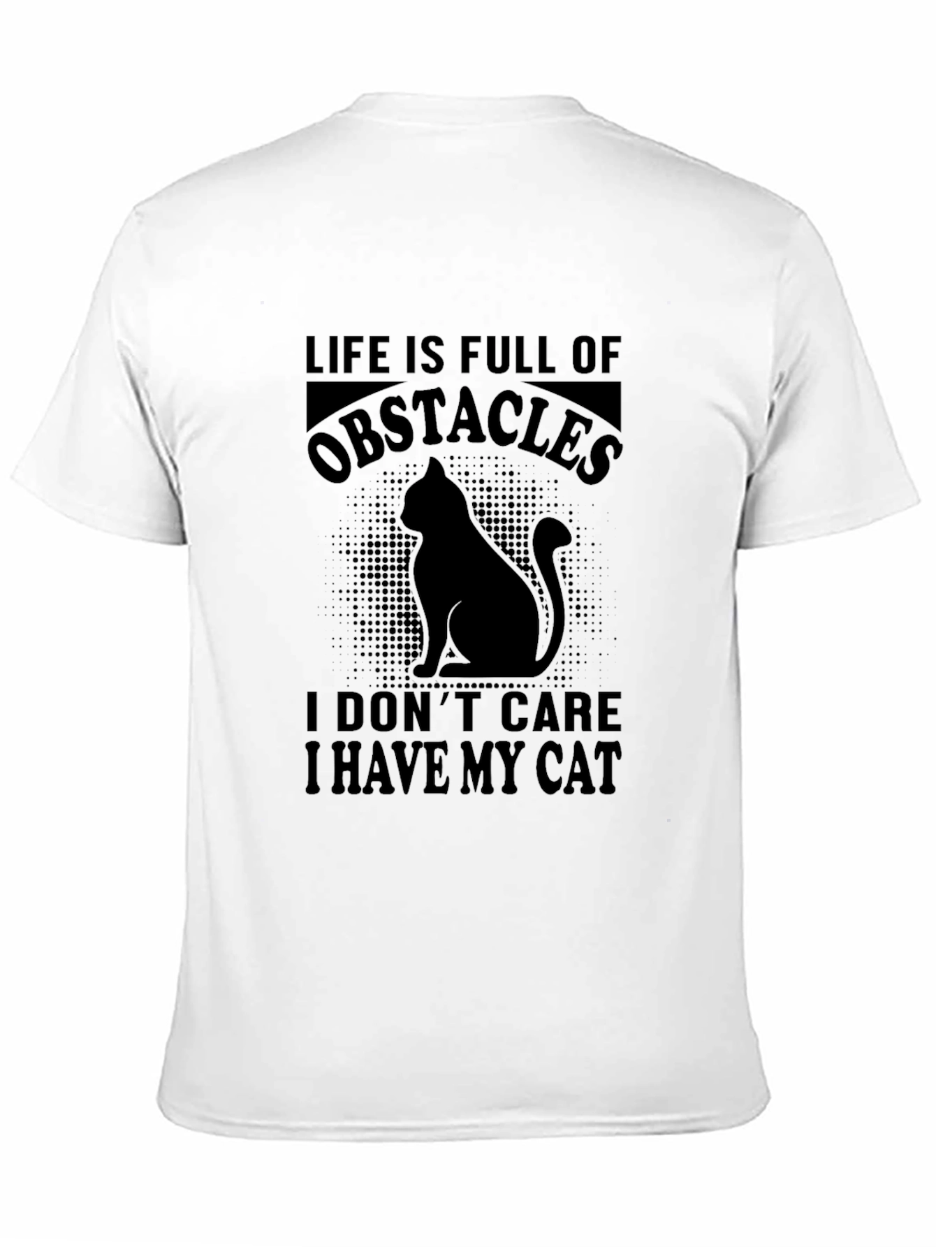Life Obstacles Cat Graphic T-Shirt