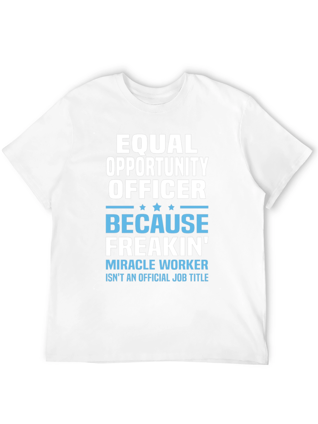Equal Opportunity Officer Graphic T-Shirt