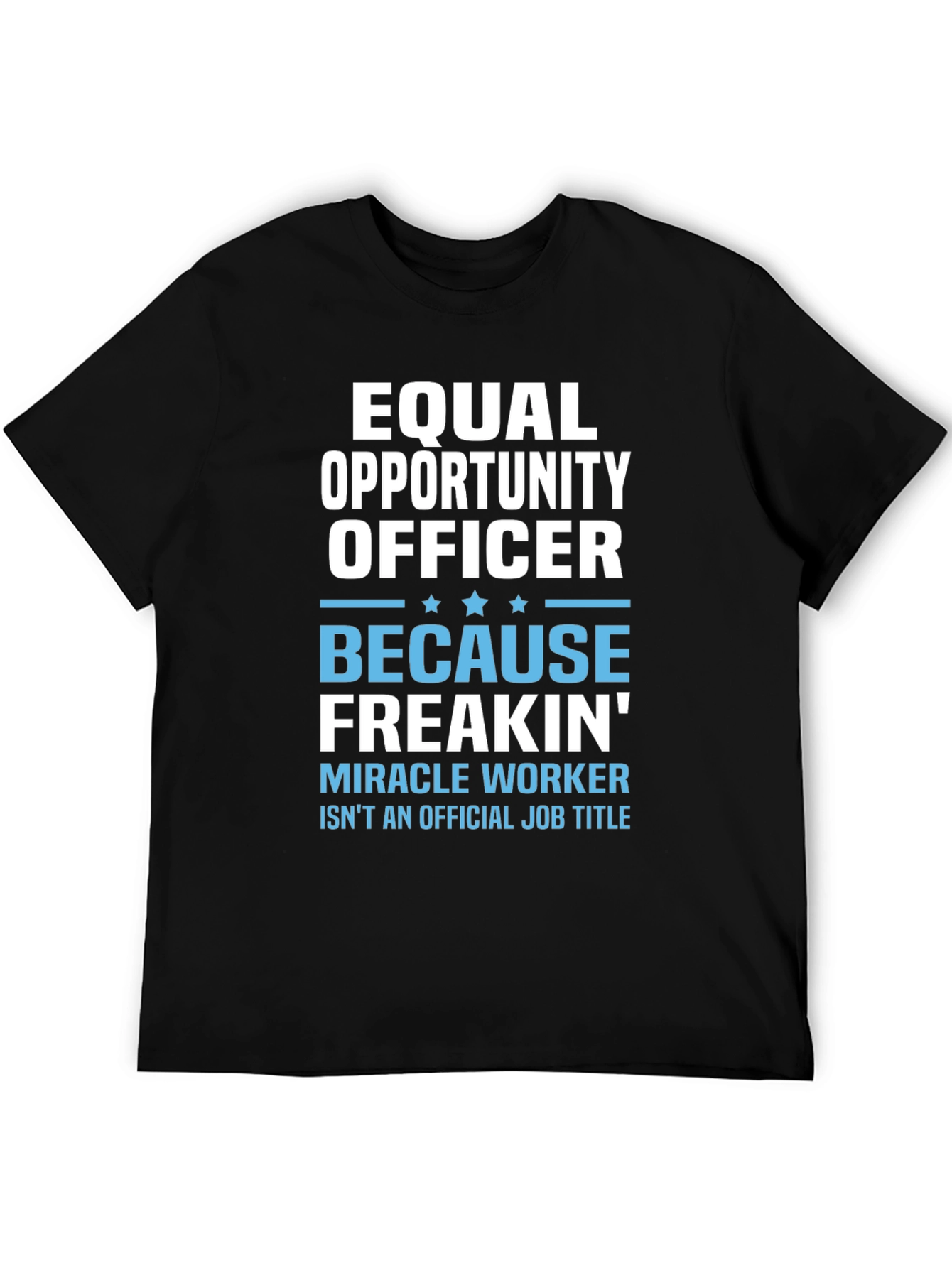 Equal Opportunity Officer Graphic T-Shirt