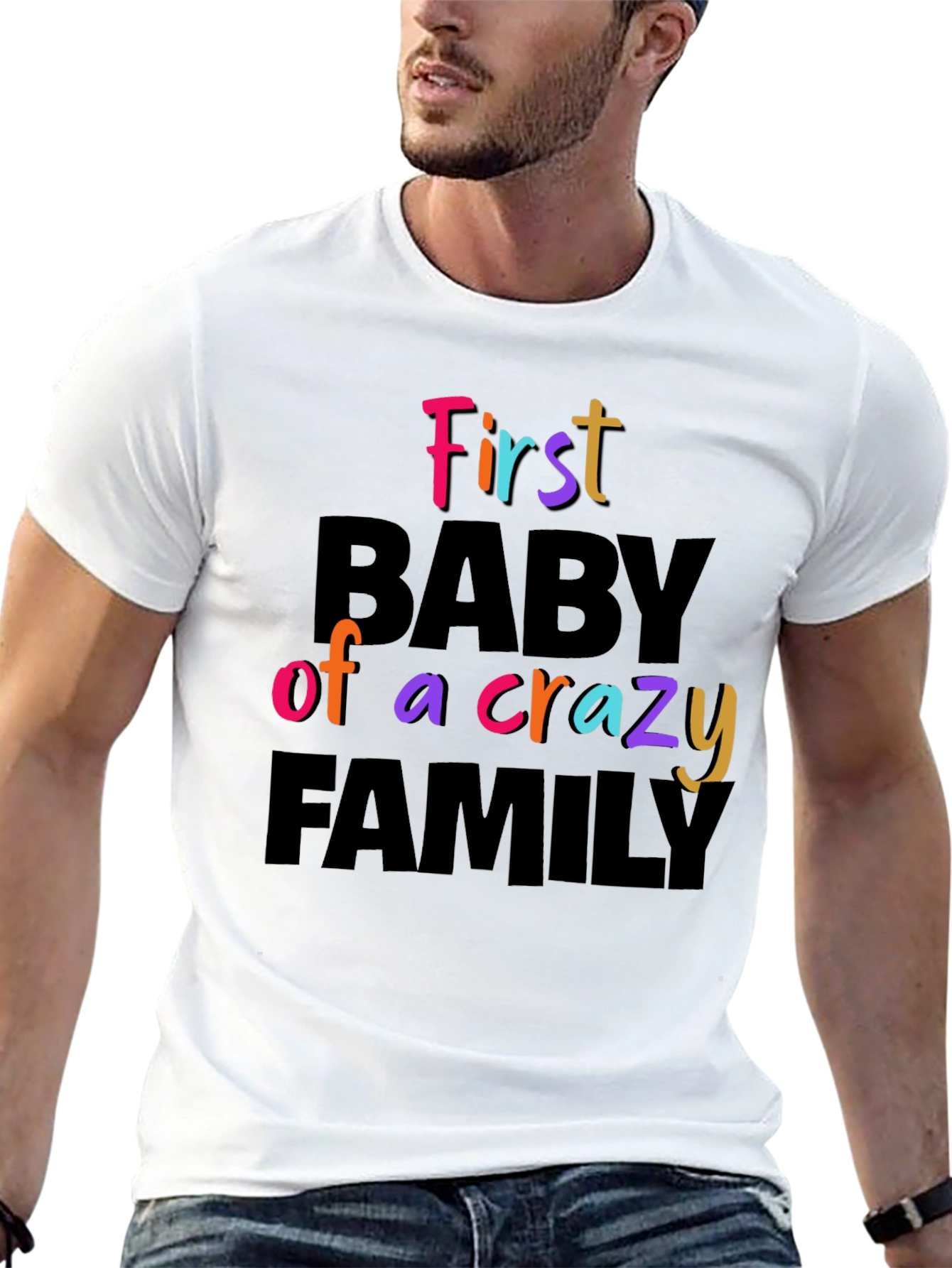 First Baby of a Crazy Family Graphic Tee