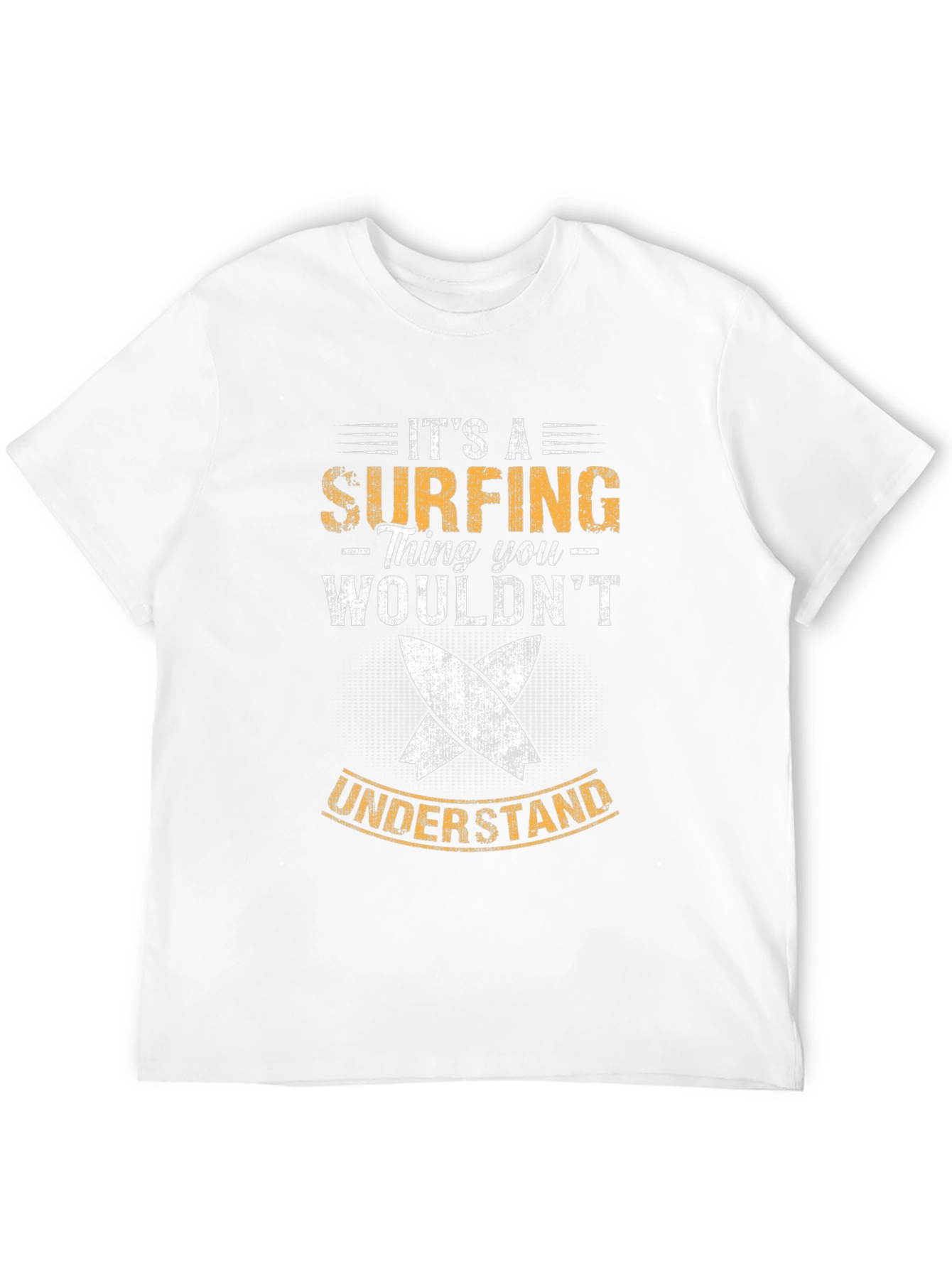 Surfing Thing T-Shirt - You Wouldnt Understand!