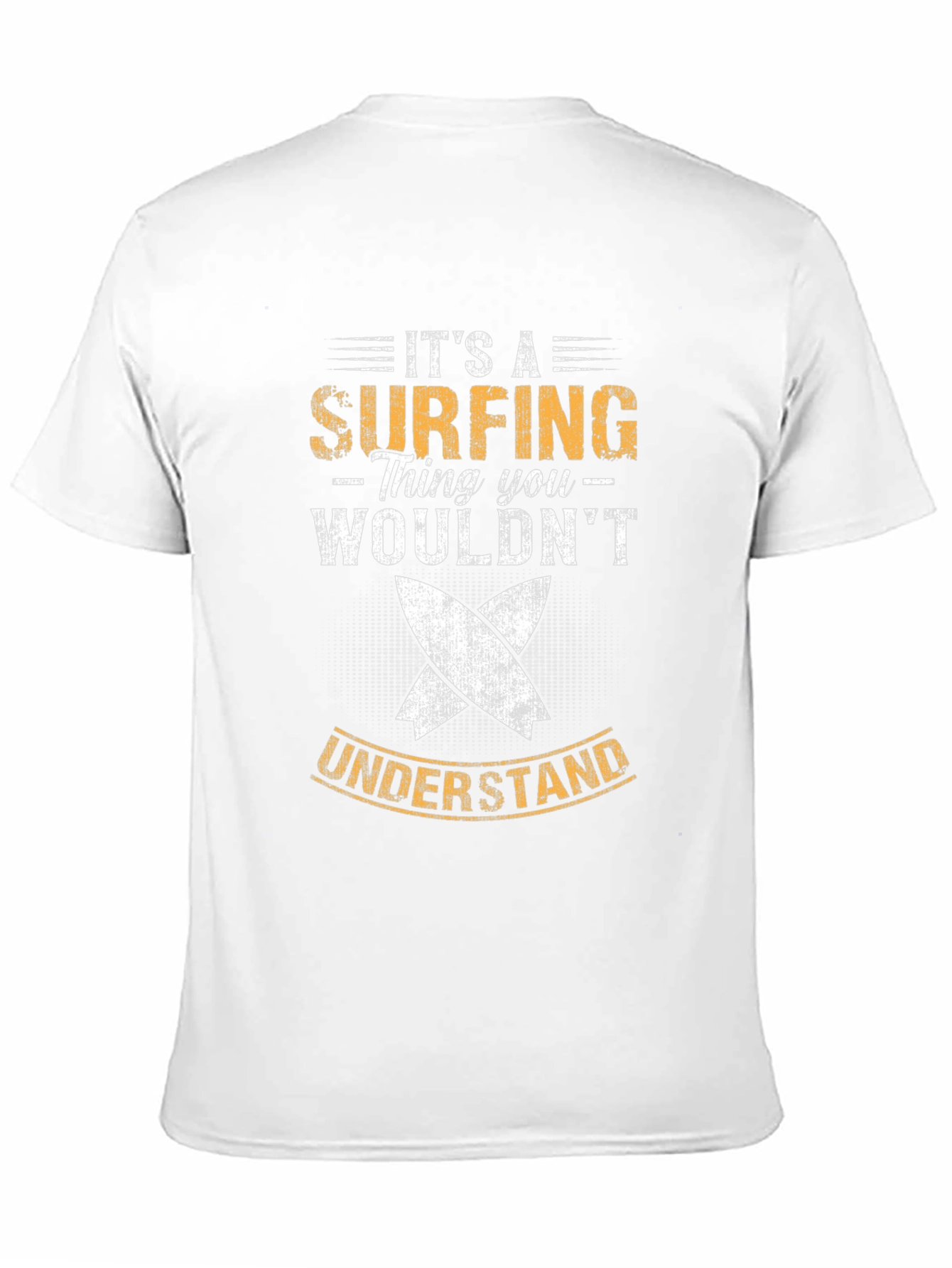 Surfing Thing T-Shirt - You Wouldnt Understand!