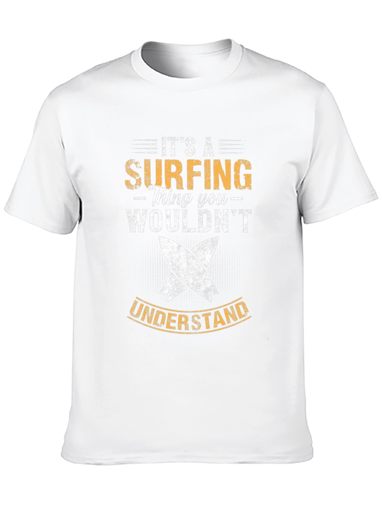 Surfing Thing T-Shirt - You Wouldnt Understand!