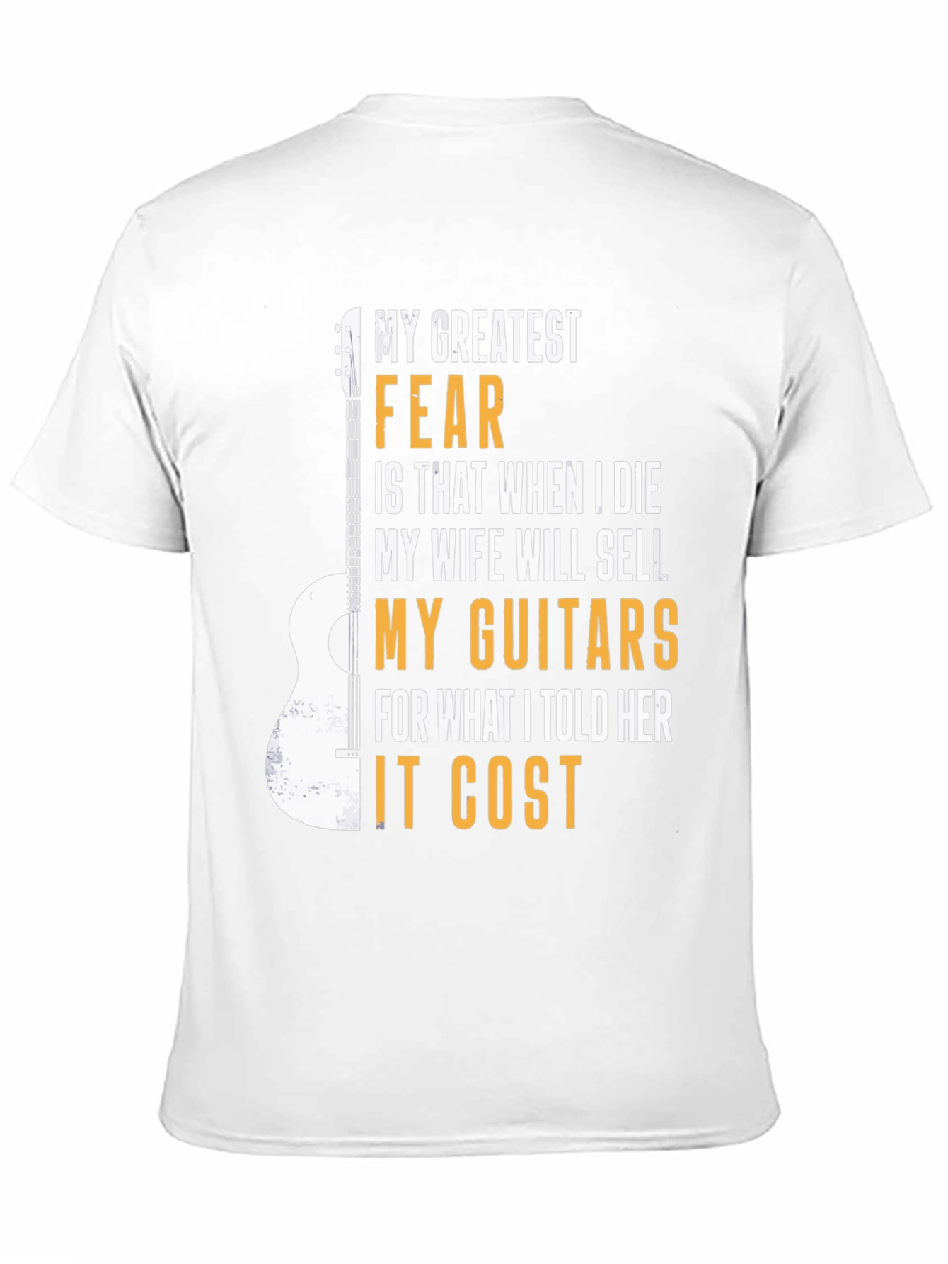 Guitar Lover T-Shirt: My Greatest Fear Funny Musician Tee
