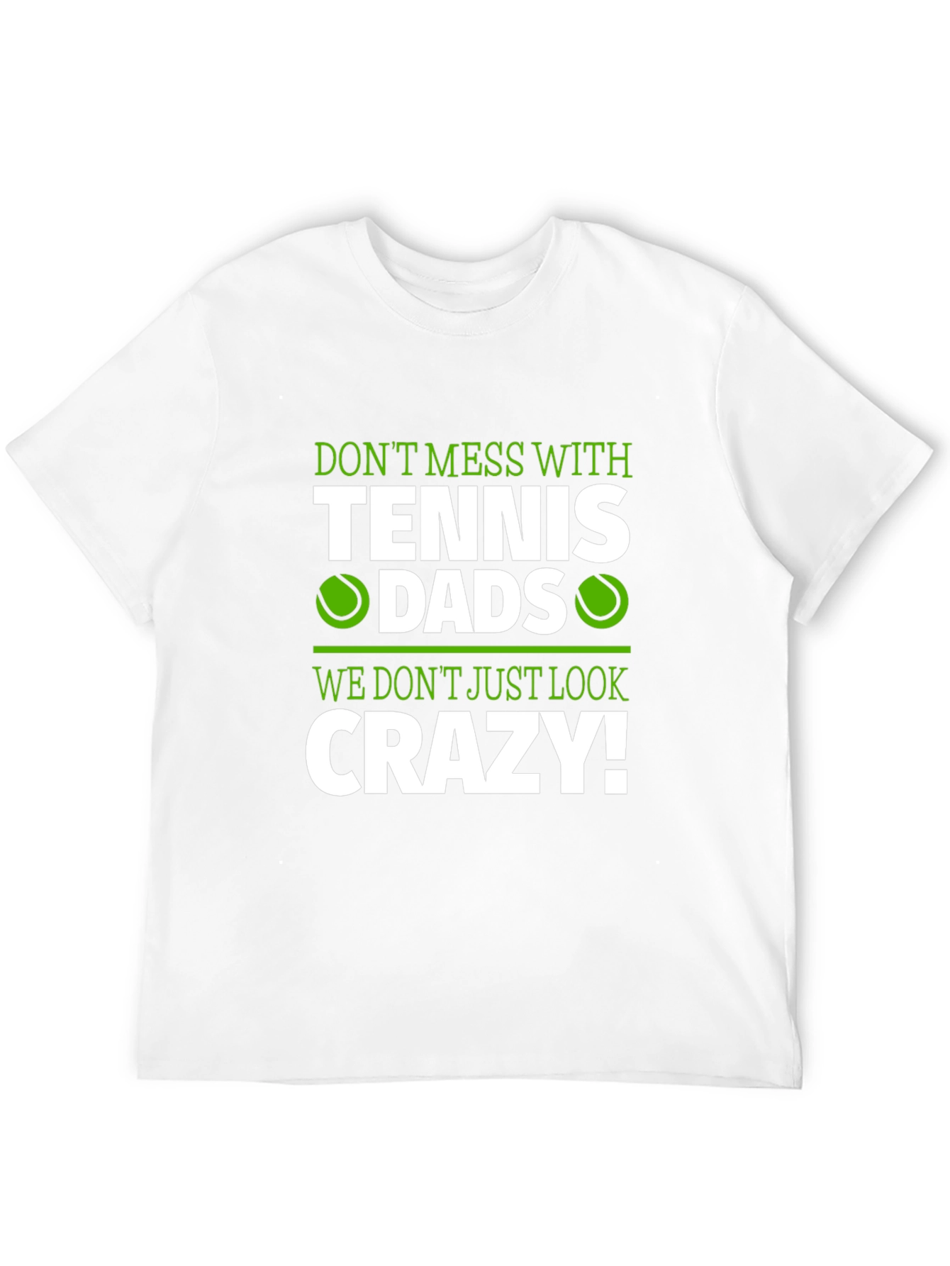 Tennis Dads Crazy Graphic T-Shirt