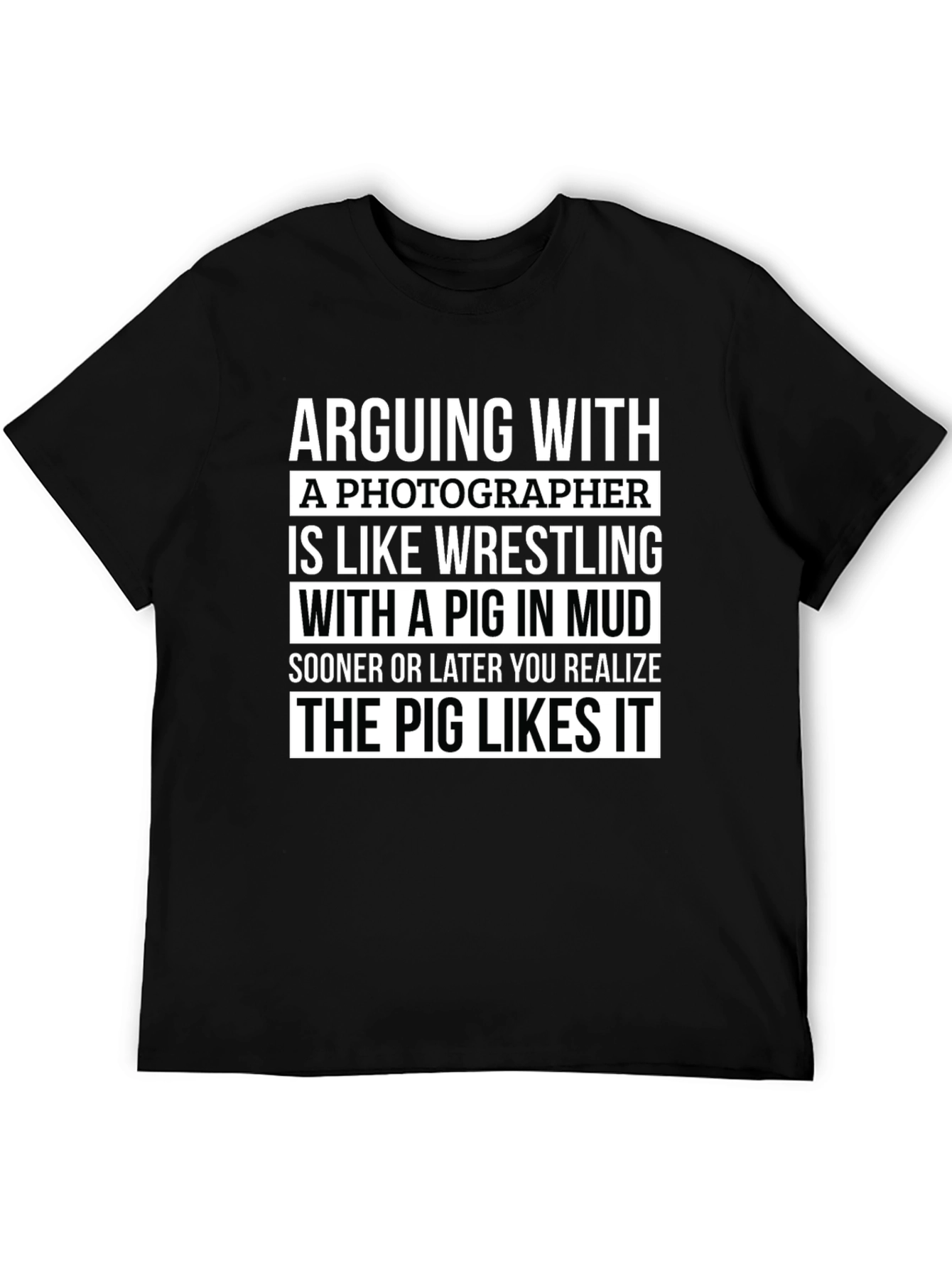 Photographer Pig Wrestling Humor T-Shirt