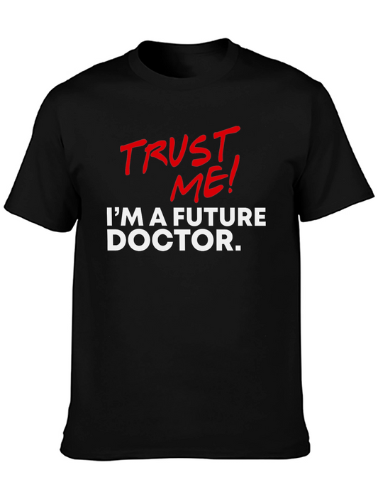 Future Doctor T-Shirt - Trust Me!