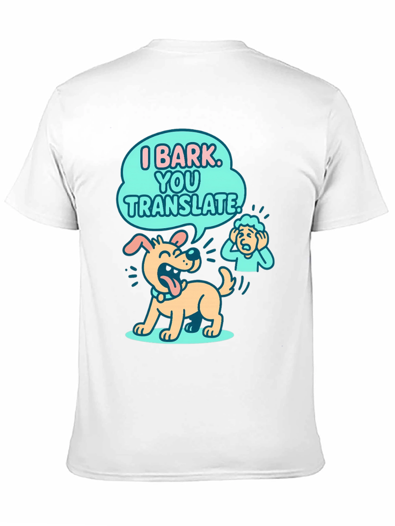 Funny Dog T-Shirt - I Bark You Translate
