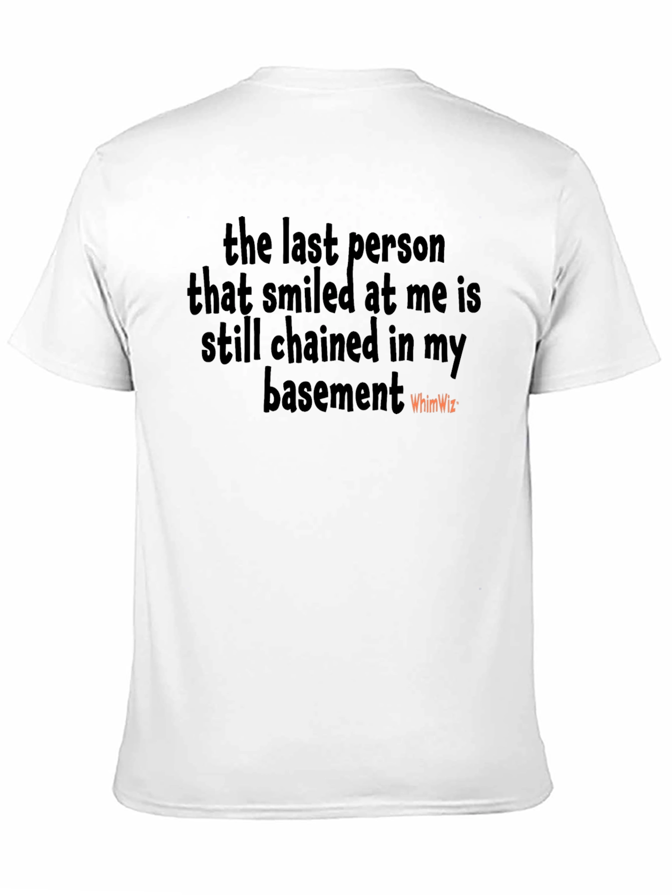 Funny T-Shirt: Last Person Who Smiled