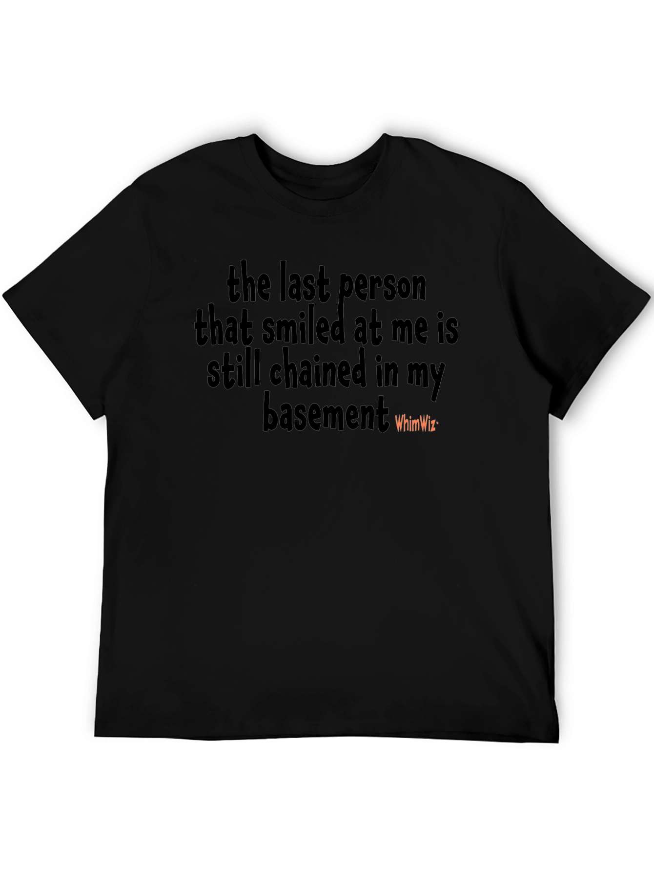 Funny T-Shirt: Last Person Who Smiled