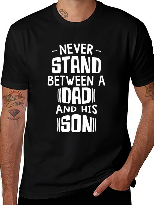 Never Stand Between Dad and Son T-Shirt