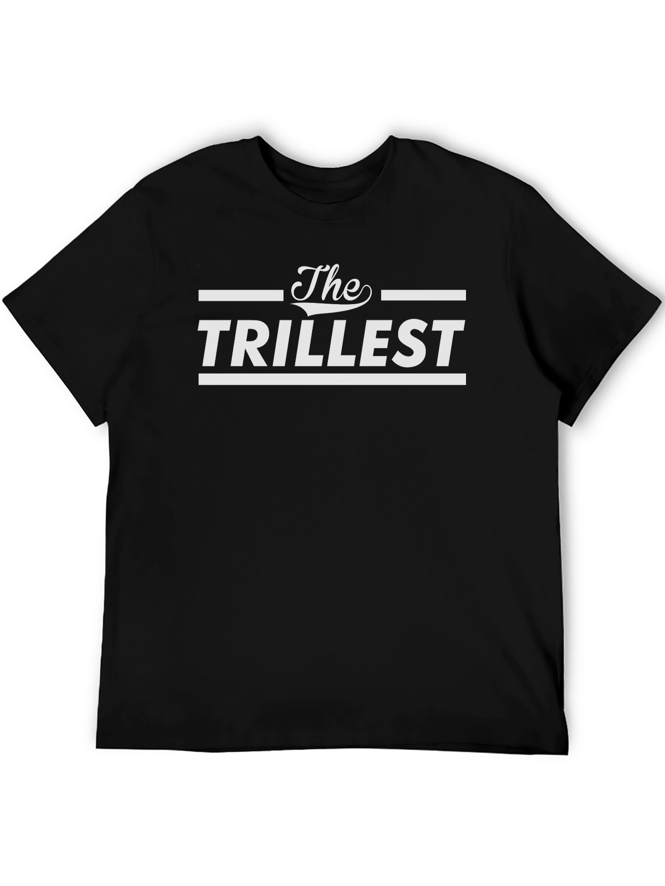 The Trillest Graphic T-Shirt - Bold Statement Tee
