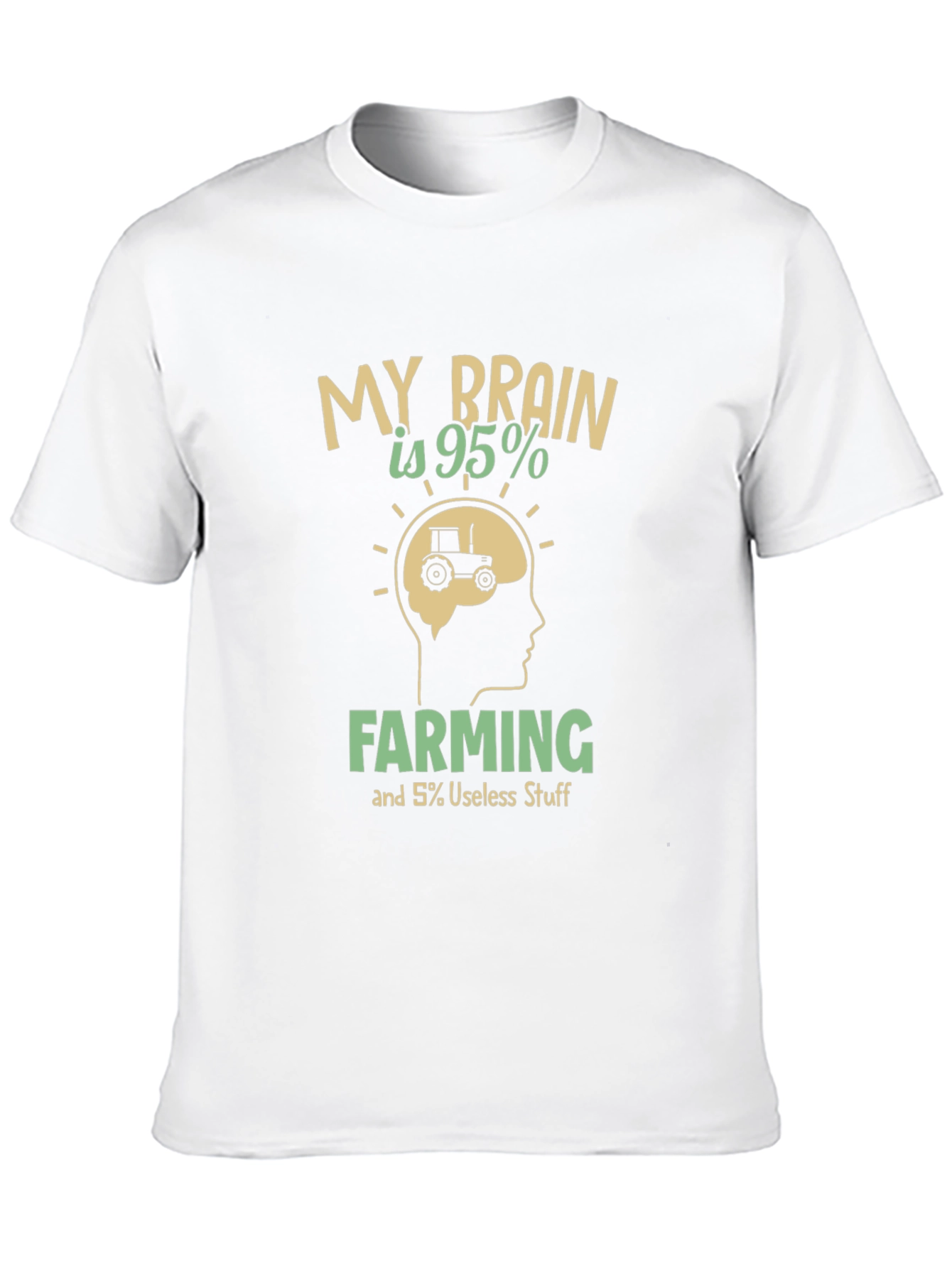 Farming Brain T-Shirt - 95% Farming Humor Tee