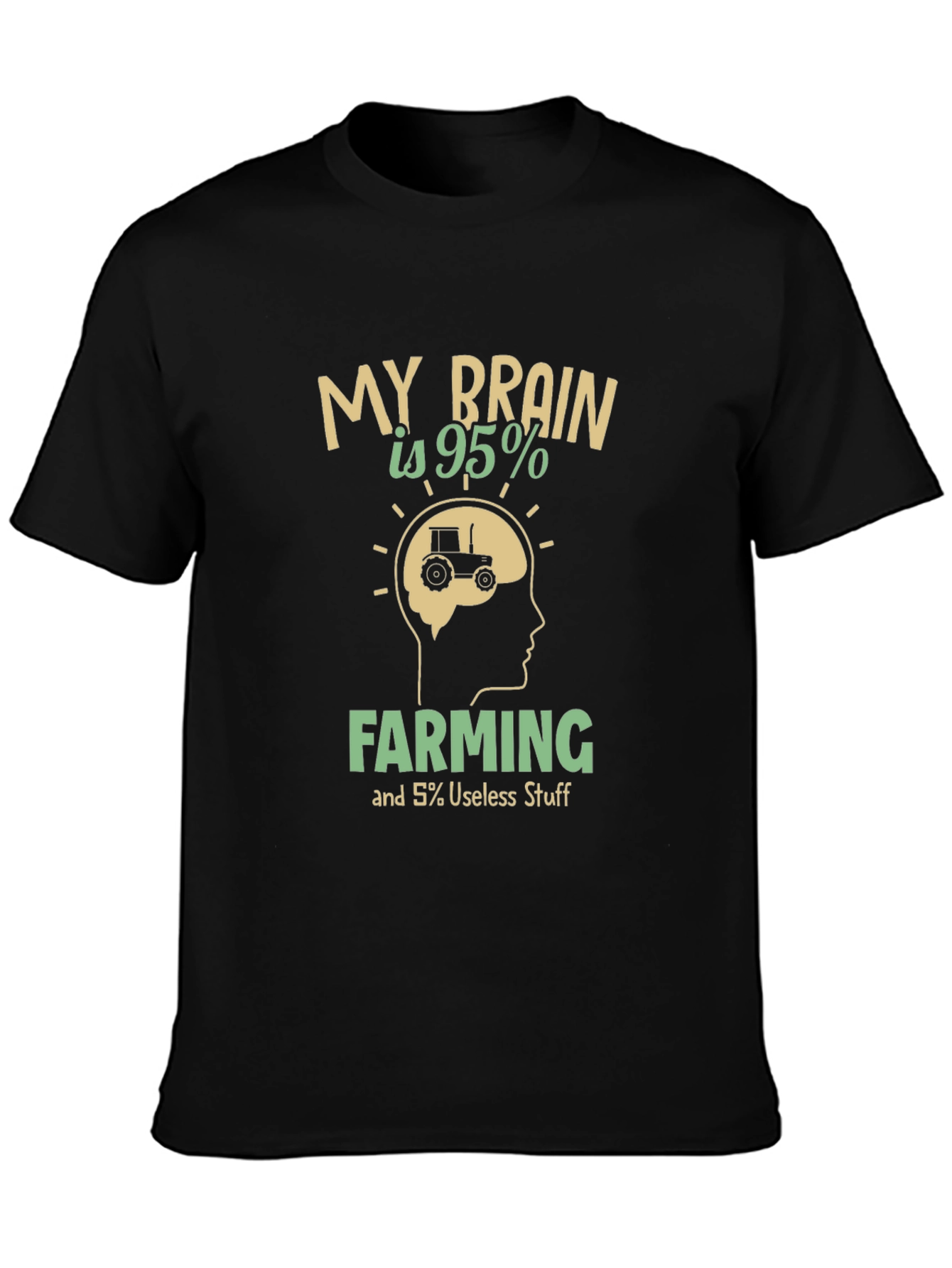 Farming Brain T-Shirt - 95% Farming Humor Tee