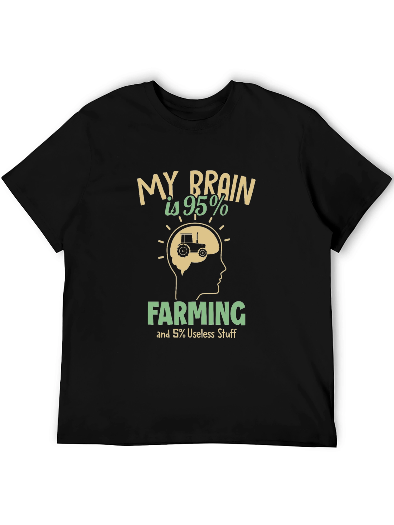 Farming Brain T-Shirt - 95% Farming Humor Tee