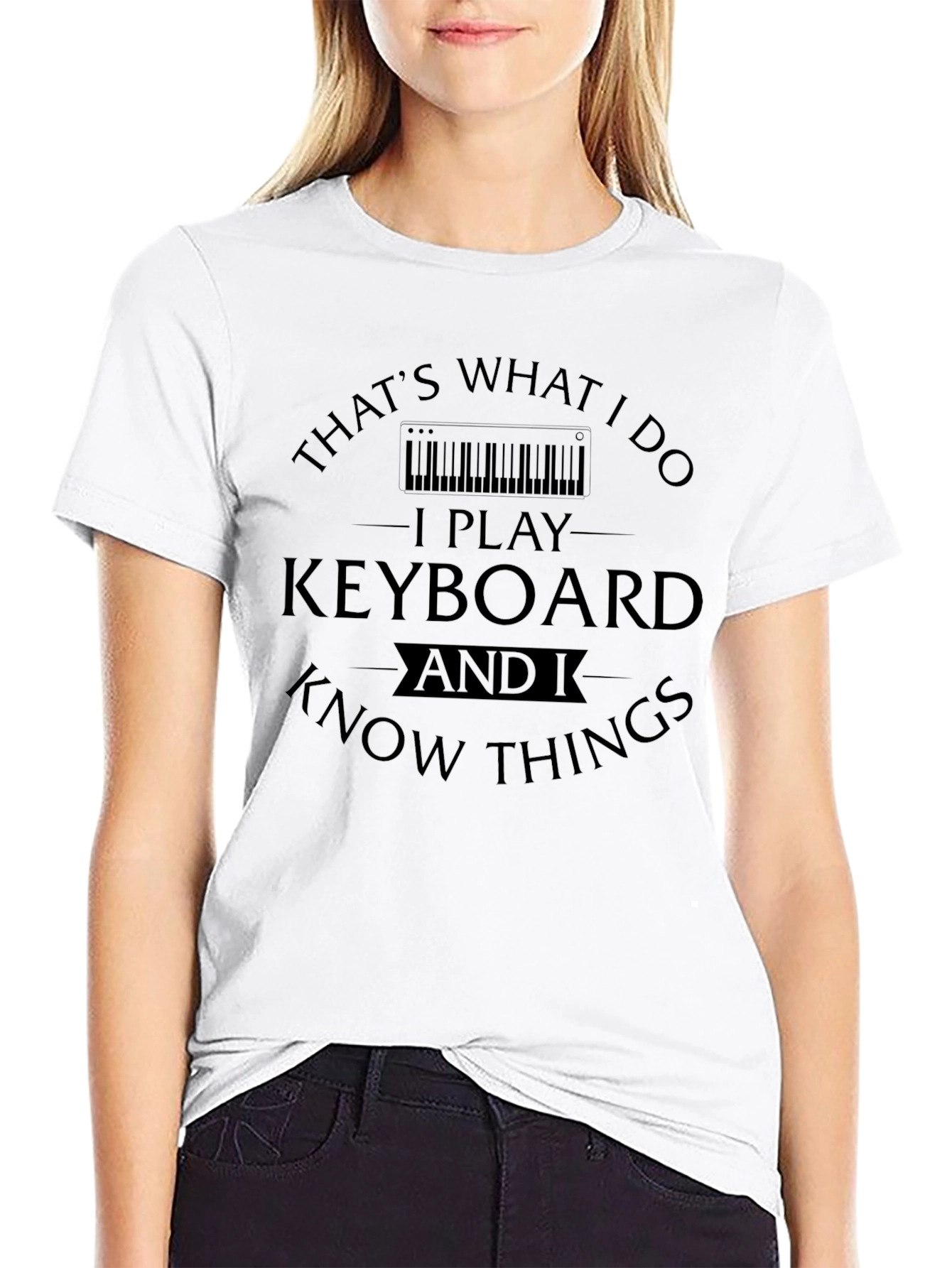 I Play Keyboard and Know Things Black Graphic Tee