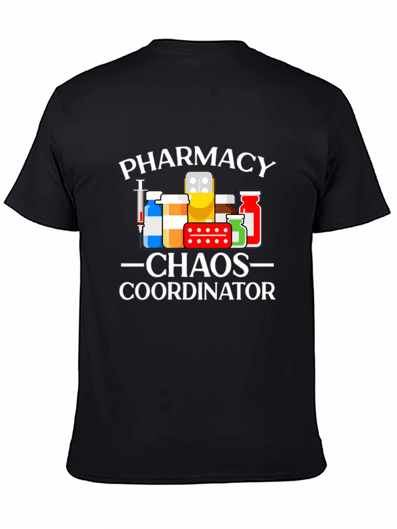 Pharmacy Chaos Coordinator Black T-Shirt