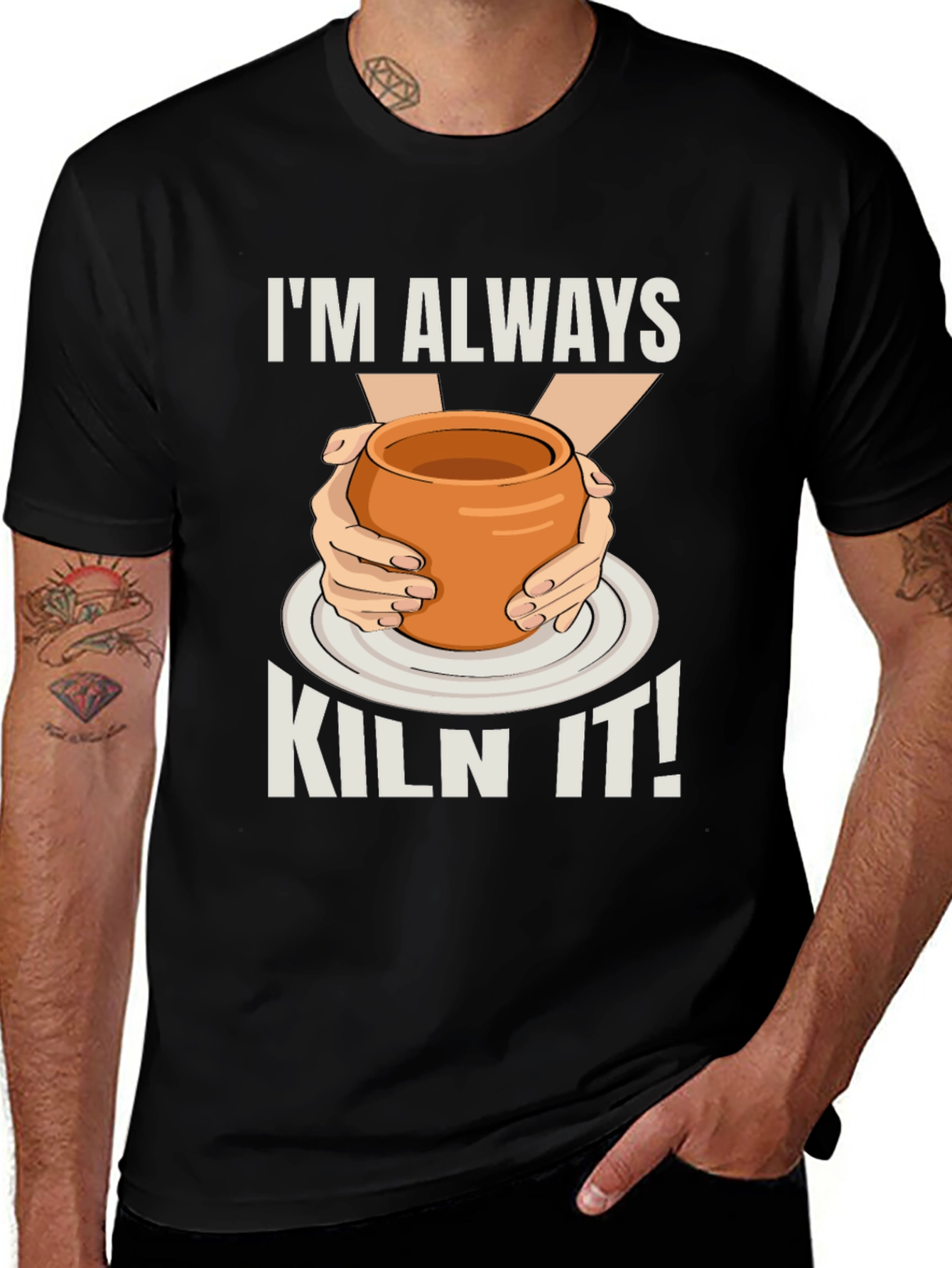 Im Always Kiln It! Potter T-Shirt