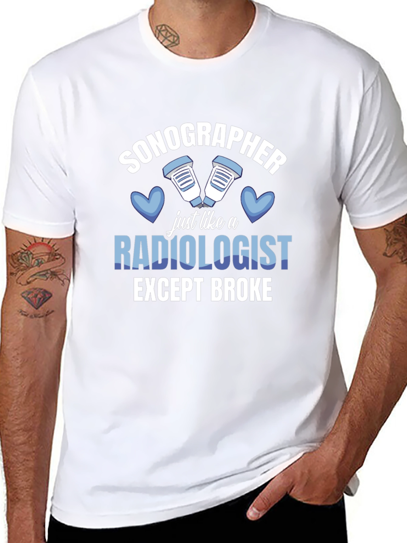 Sonographer T-Shirt: Radiologist Except Broke Funny Tee