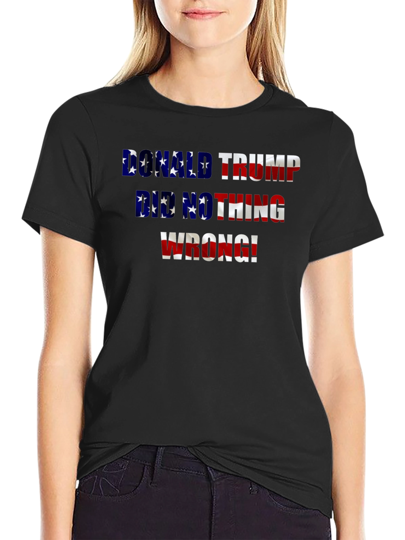 Donald Trump Did Nothing Wrong T-Shirt - Patriotic Tee
