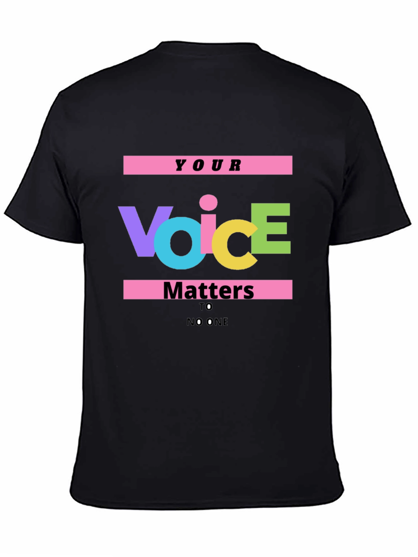 Your Voice Matters T-Shirt - Bold Graphic Tee