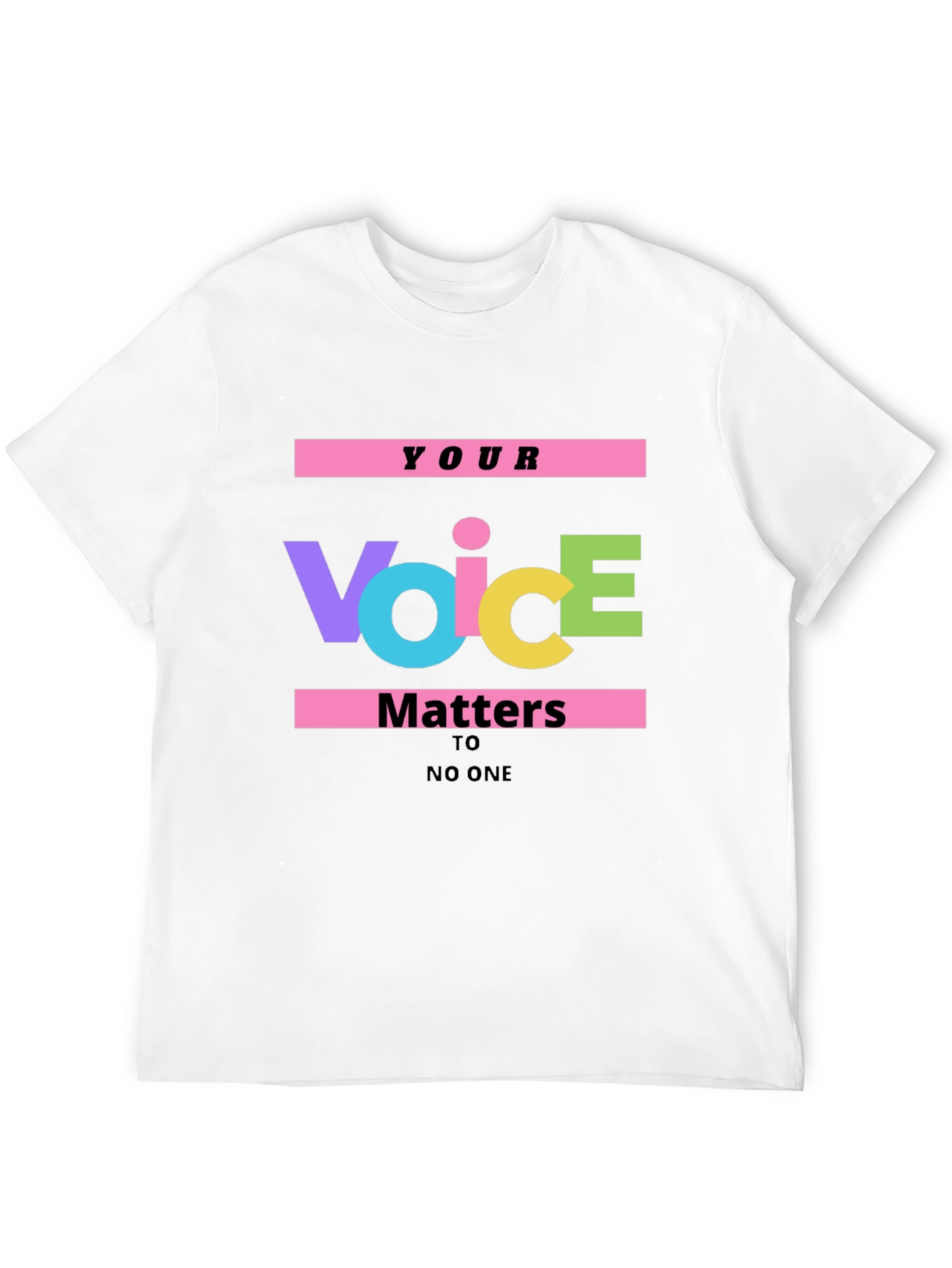 Your Voice Matters T-Shirt - Bold Graphic Tee