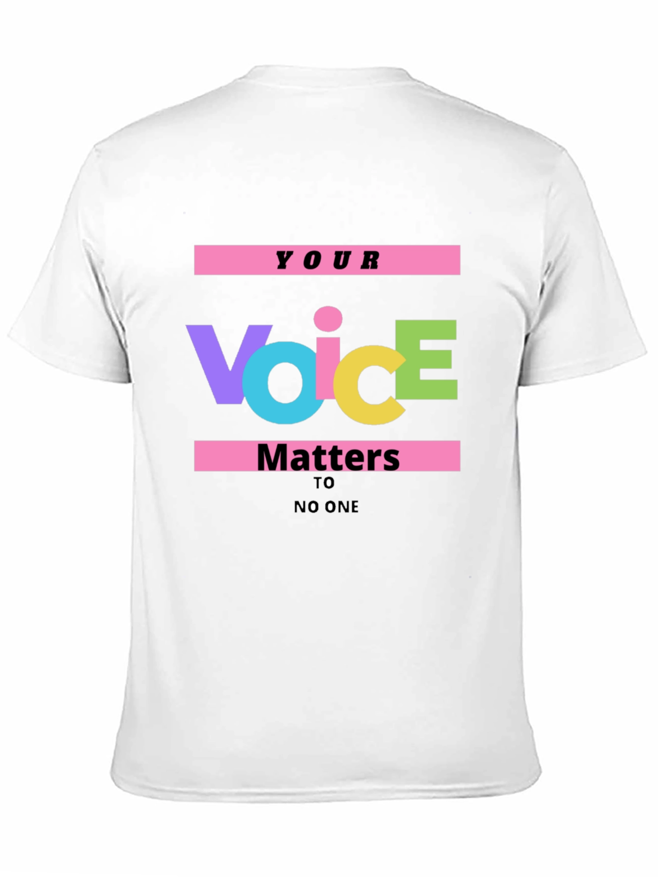 Your Voice Matters T-Shirt - Bold Graphic Tee
