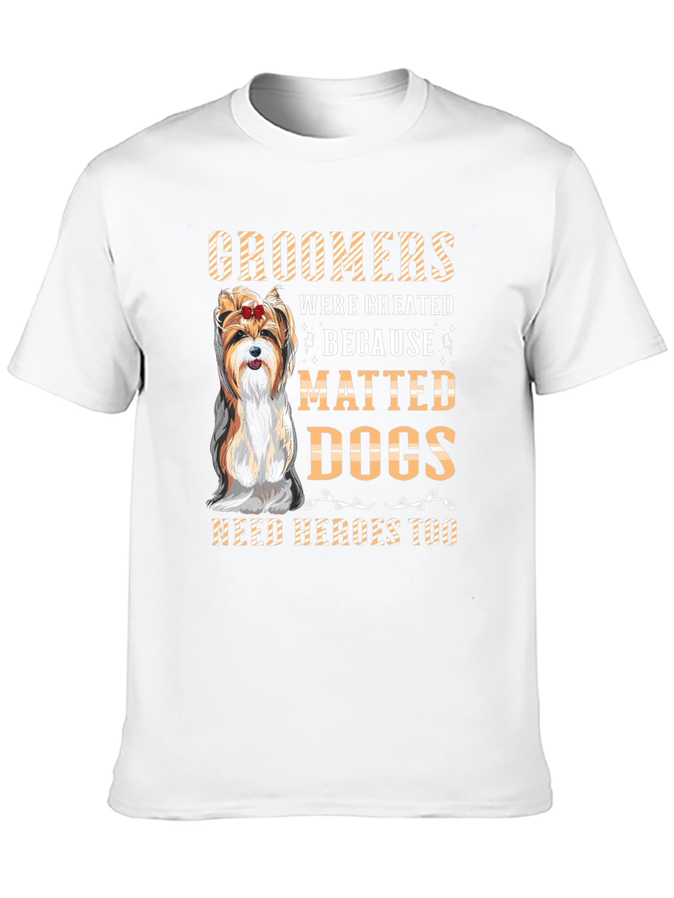 Groomer Dog Lover T-Shirt -  Matted Dogs Need Heroes