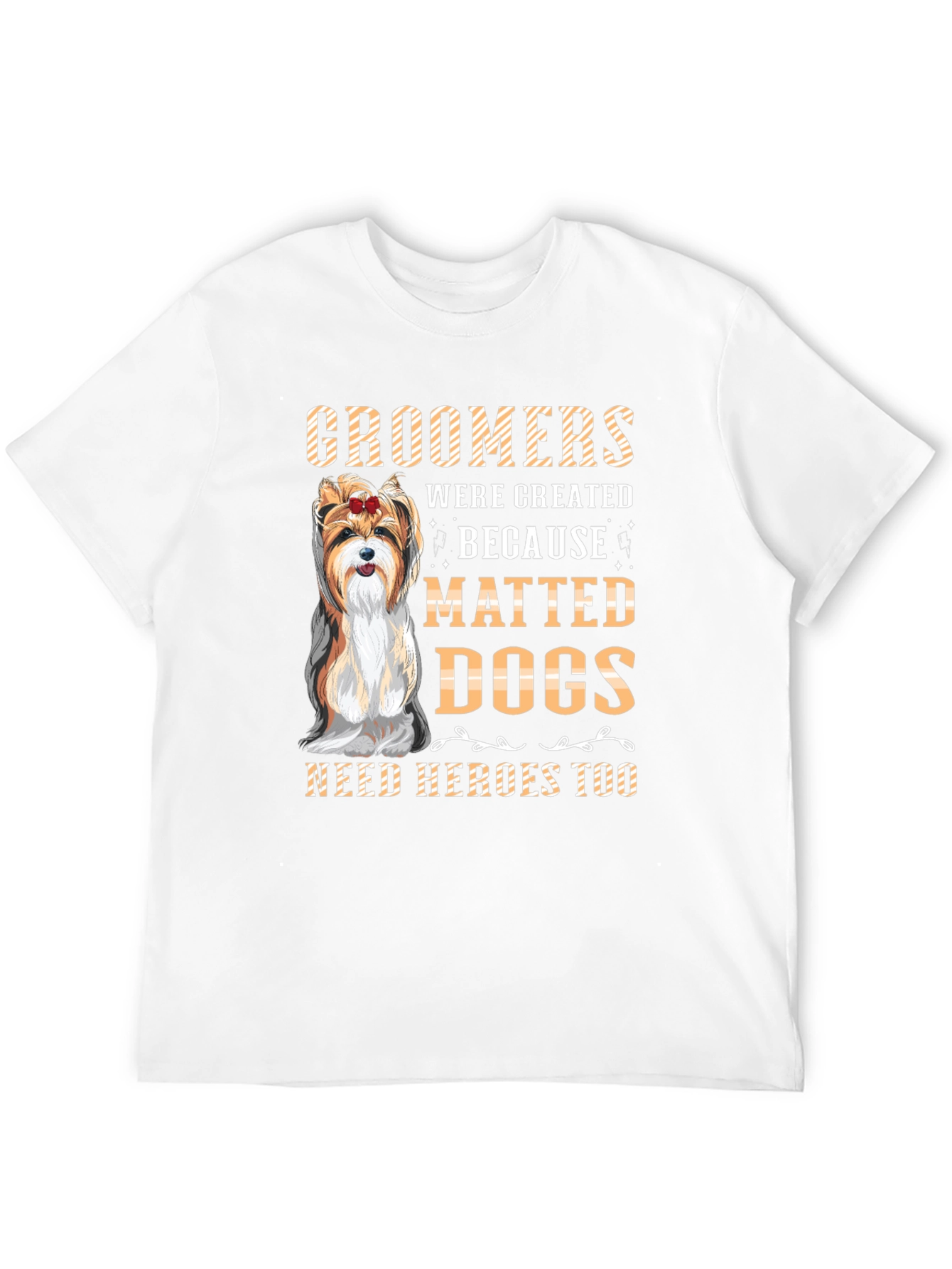 Groomer Dog Lover T-Shirt -  Matted Dogs Need Heroes