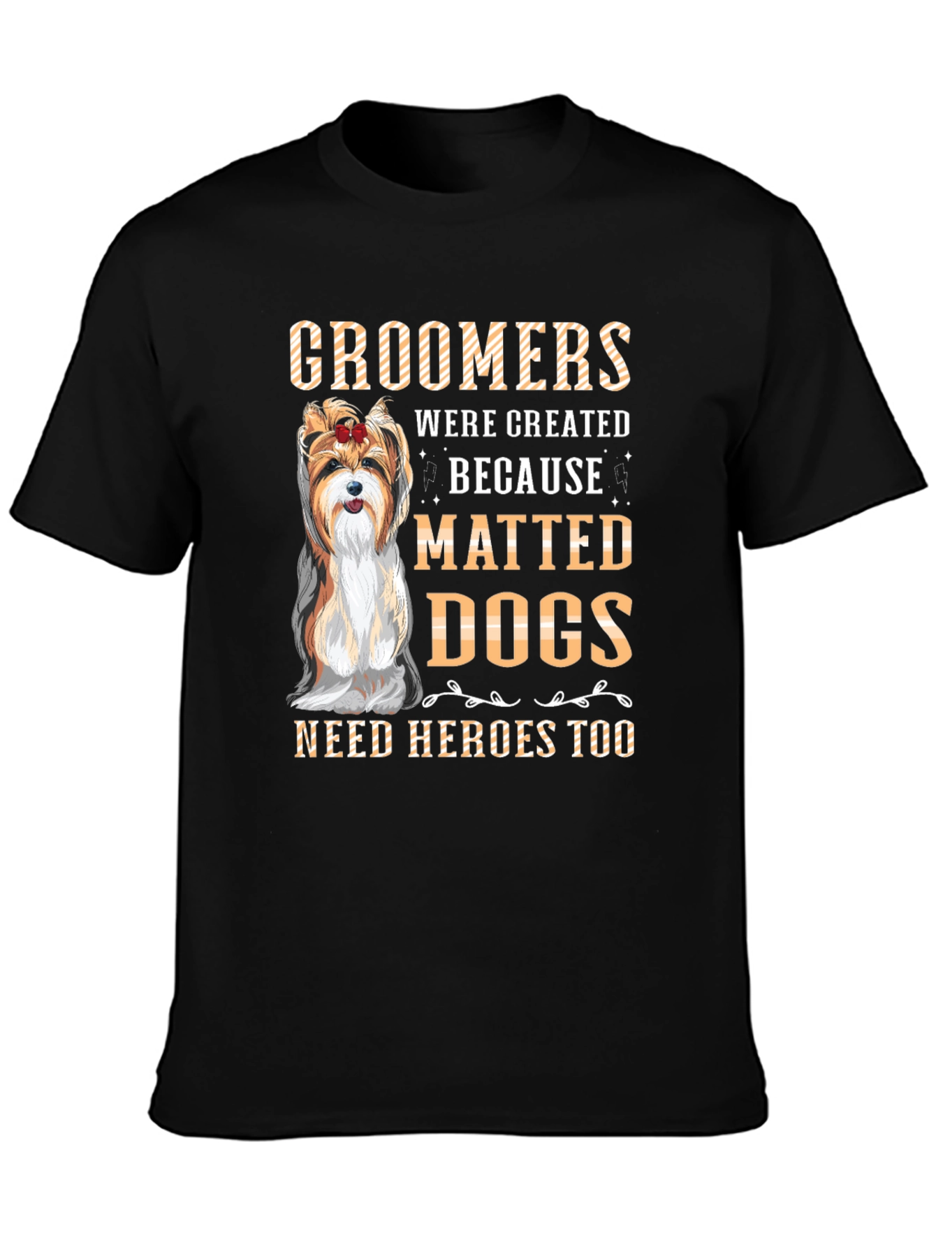 Groomer Dog Lover T-Shirt -  Matted Dogs Need Heroes