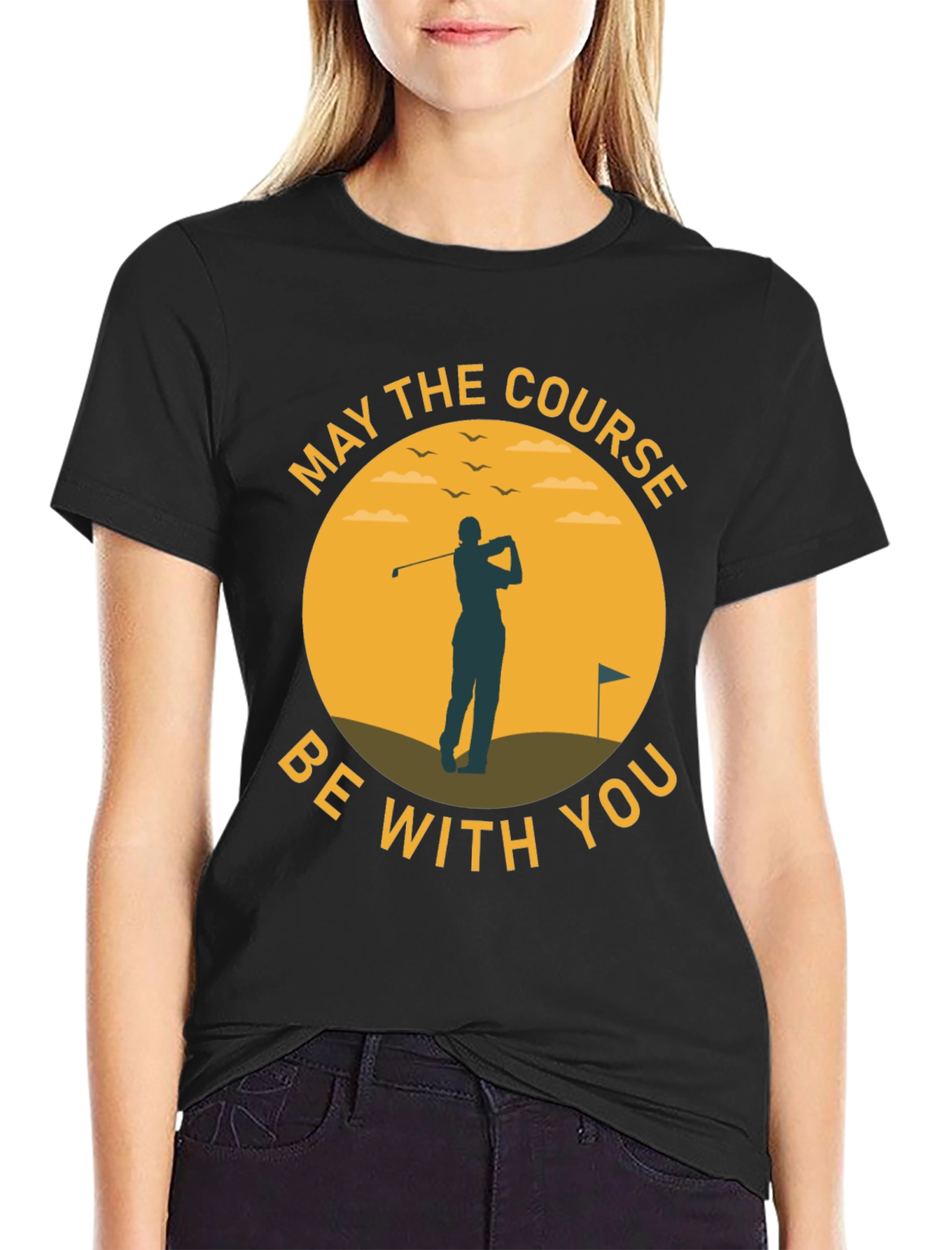 May The Course Be With You - Golf T-Shirt