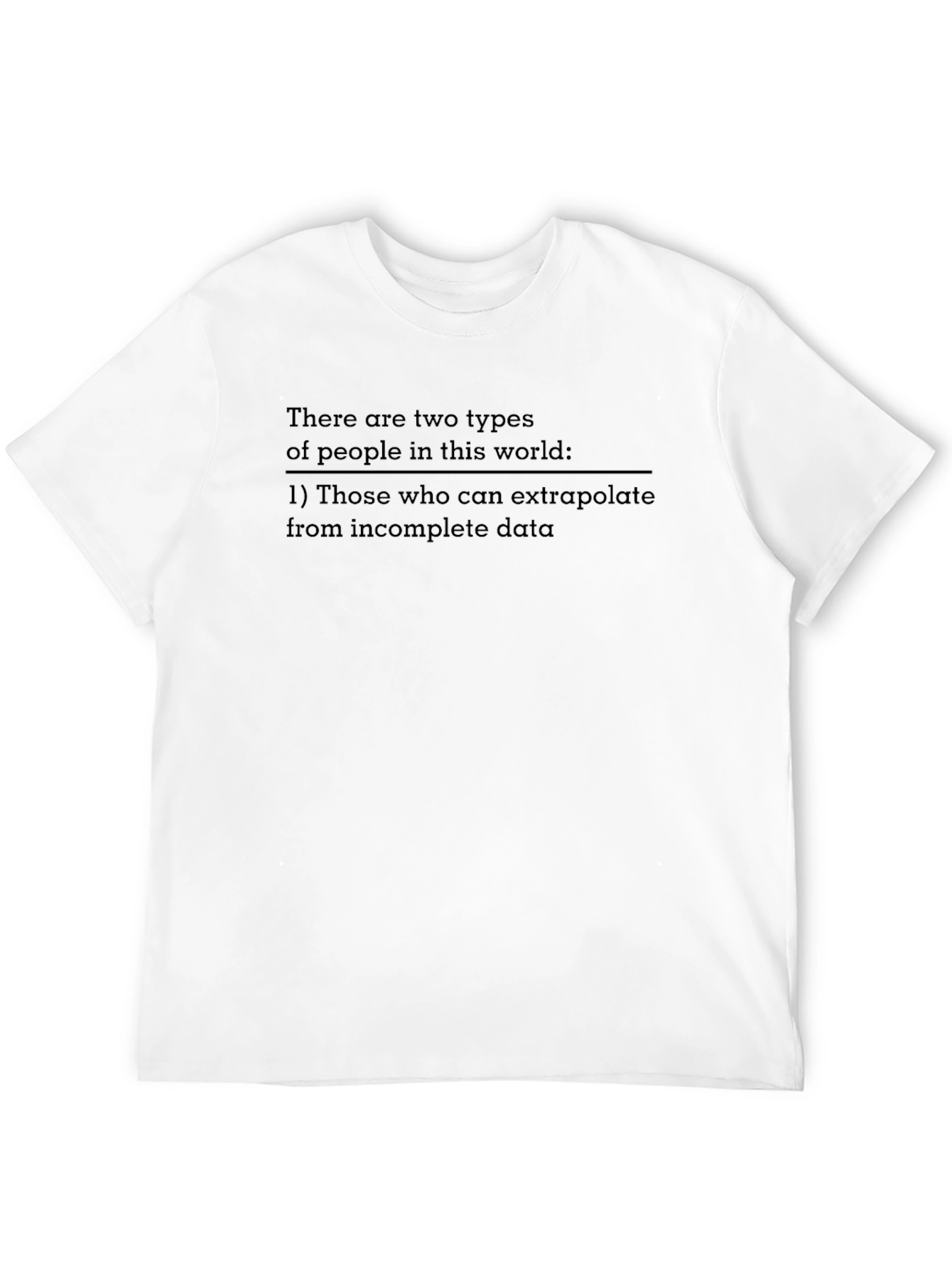 Extrapolate Humor T-Shirt: Data Analyst Tee