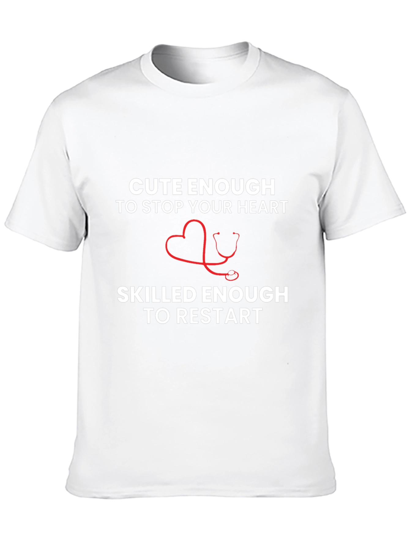 Cute Enough Nurse Heartbeat Stethoscope Graphic T-Shirt