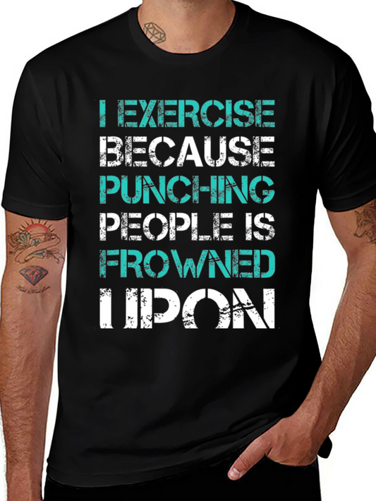 Exercise Because Punching T-Shirt - Funny Workout Gym Tee