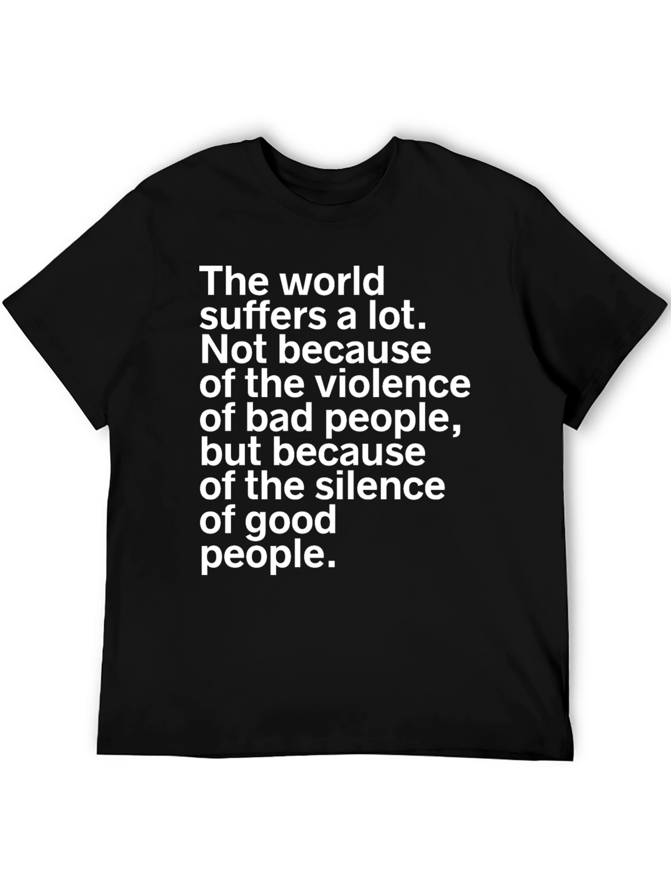 Inspirational Graphic Tee - Silence of Good