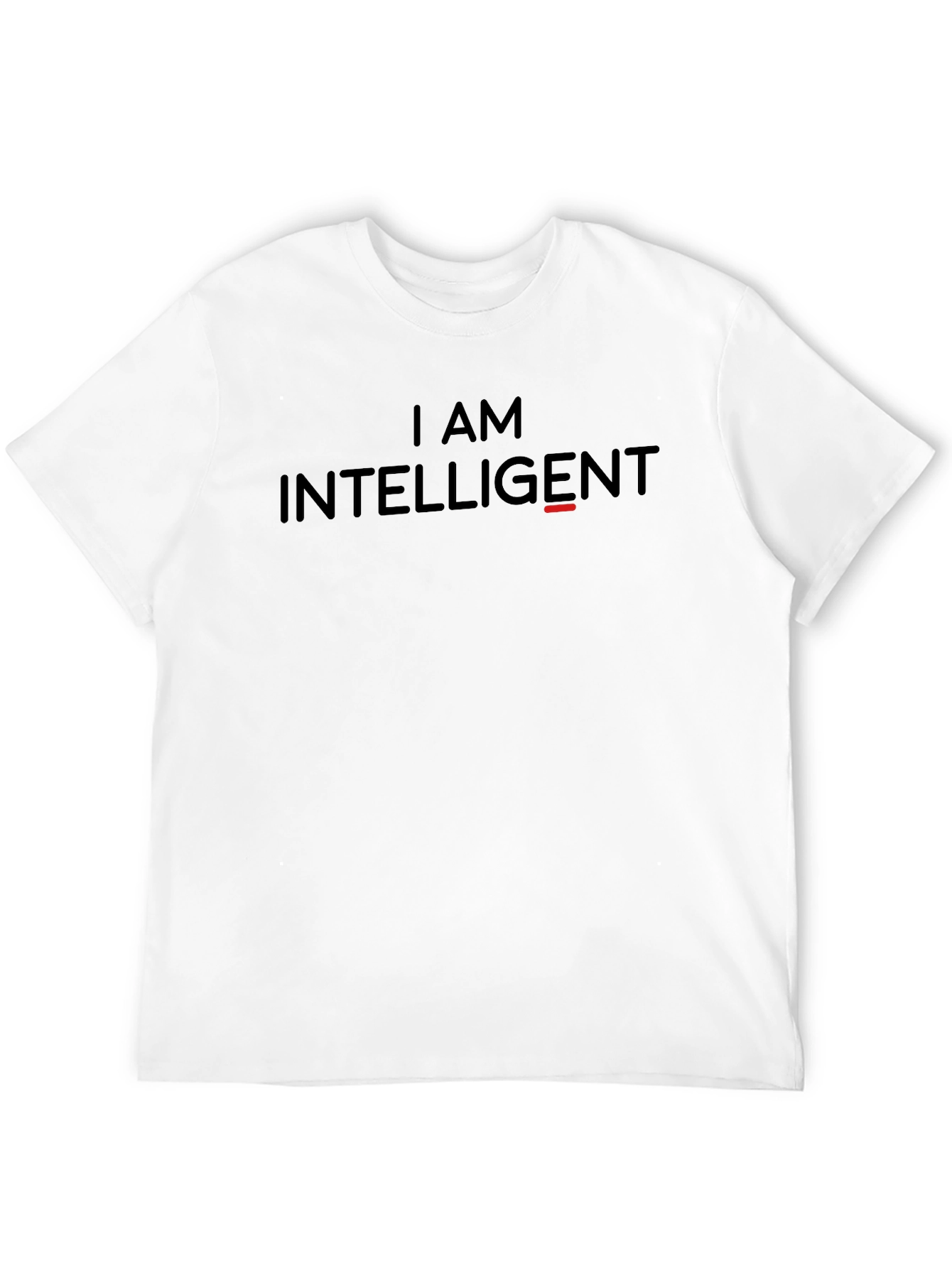 I AM Intelligent Sarcastic Graphic Tee
