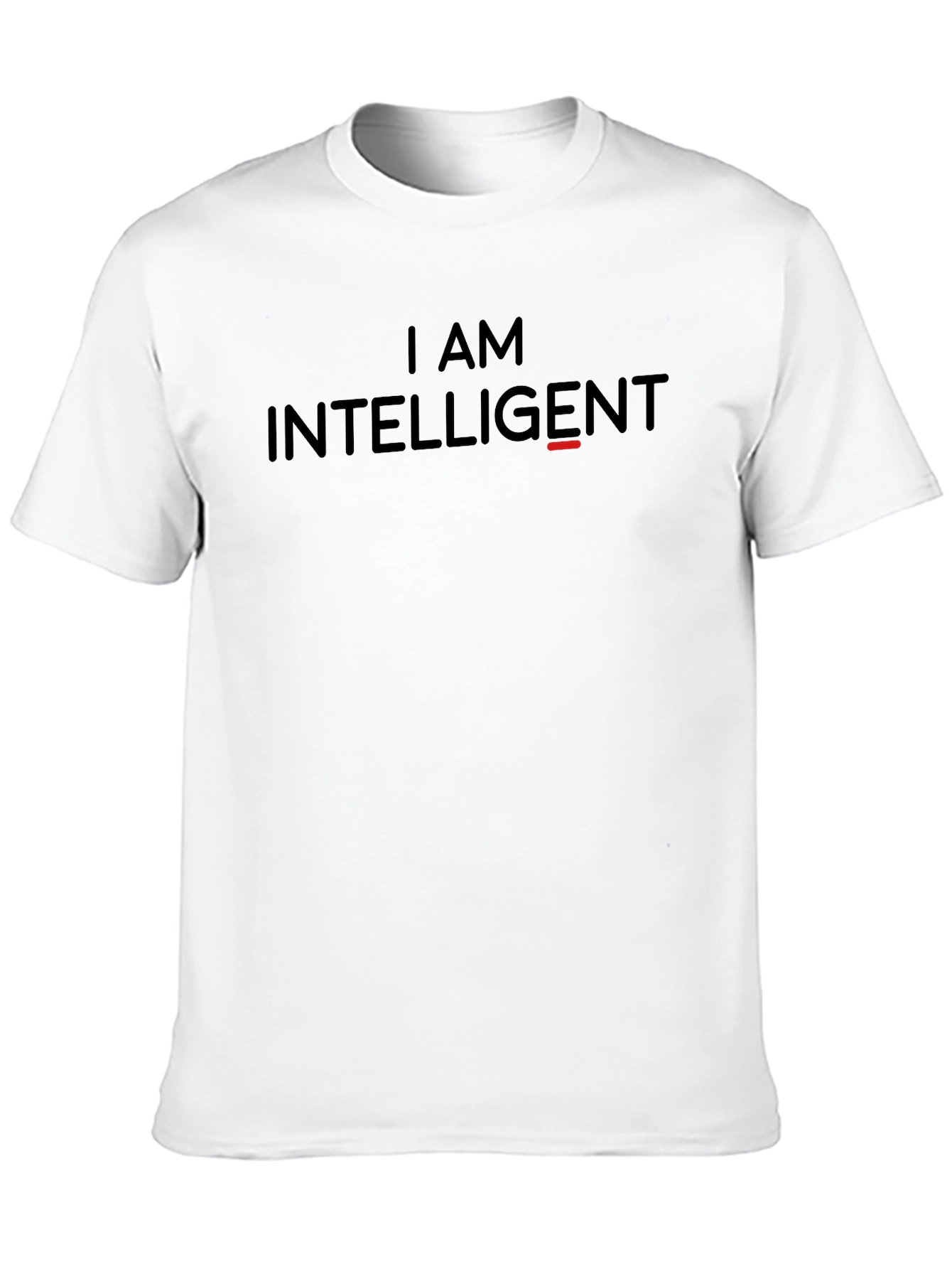 I AM Intelligent Sarcastic Graphic Tee