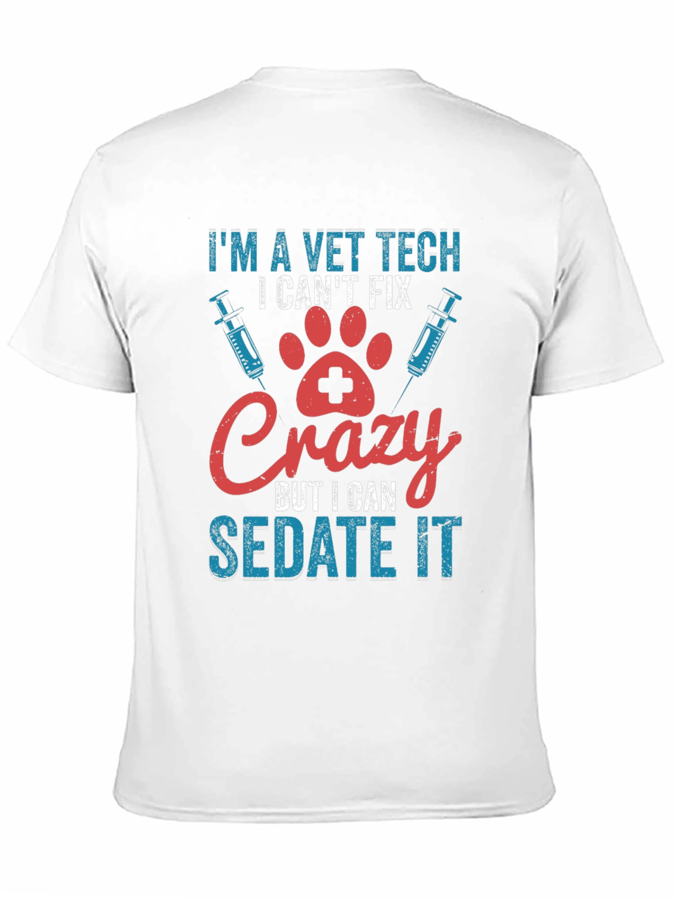 Vet Tech Crazy Sedate T-Shirt