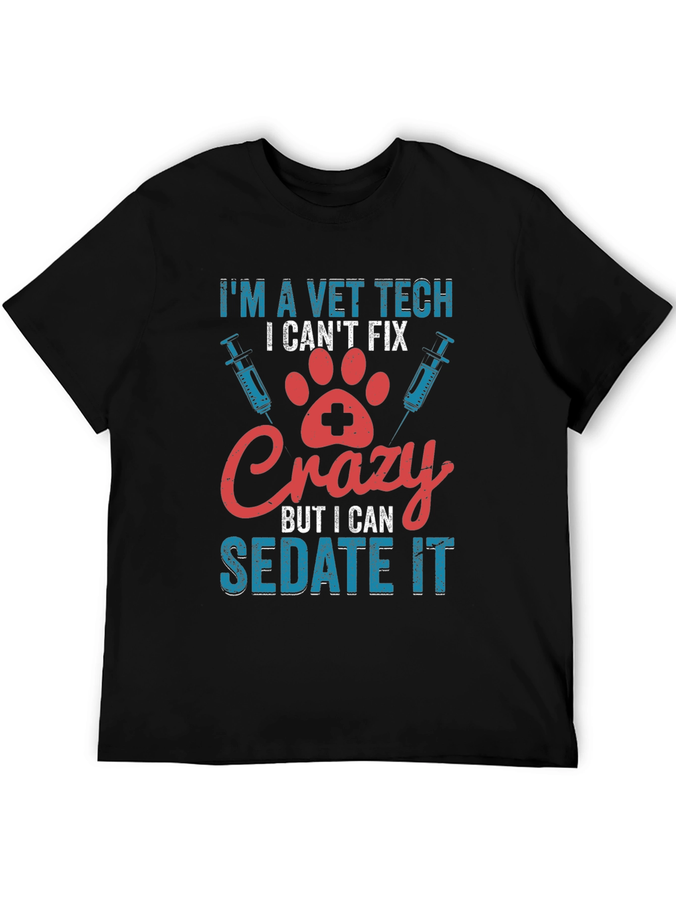 Vet Tech Crazy Sedate T-Shirt