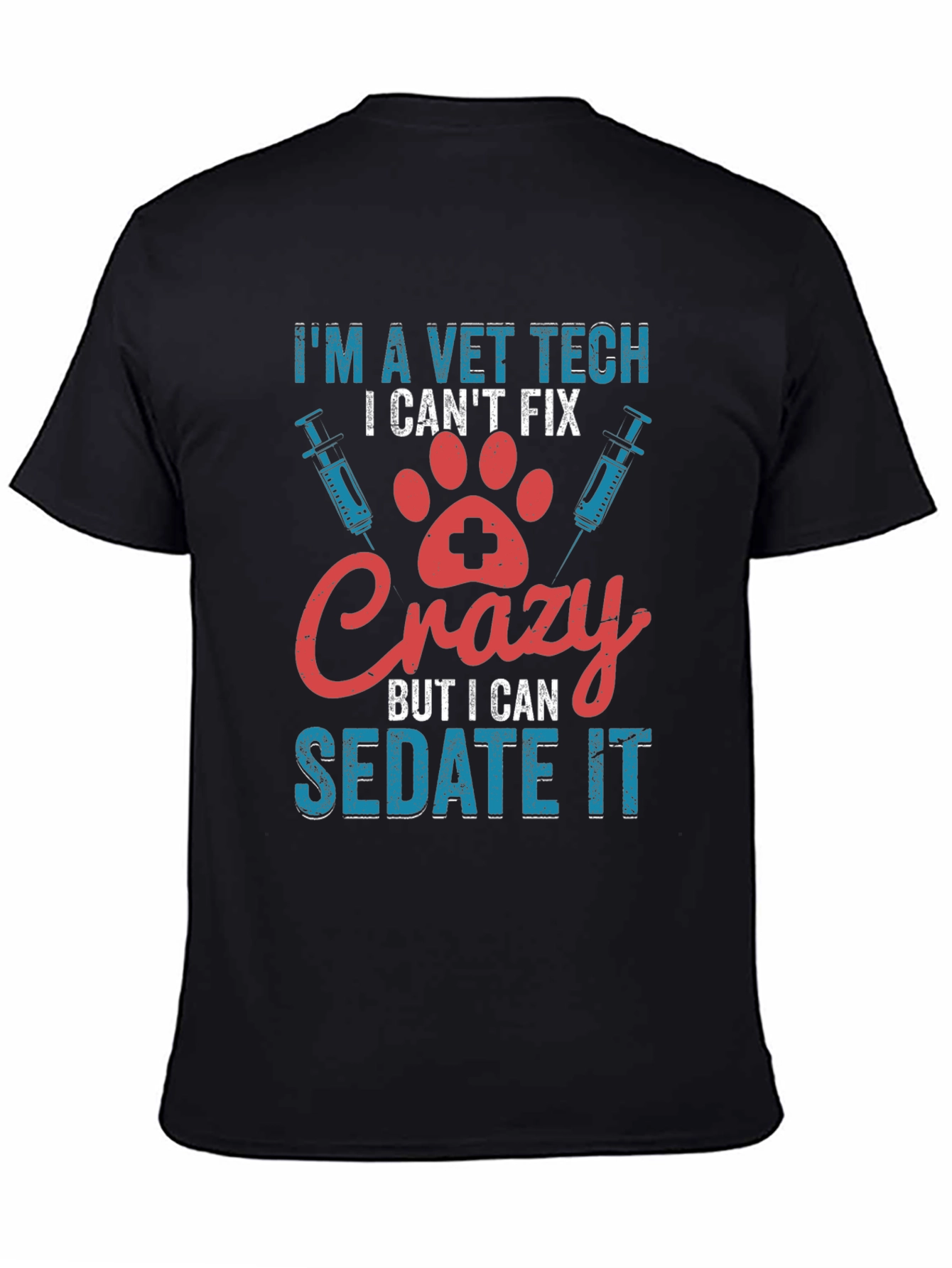 Vet Tech Crazy Sedate T-Shirt