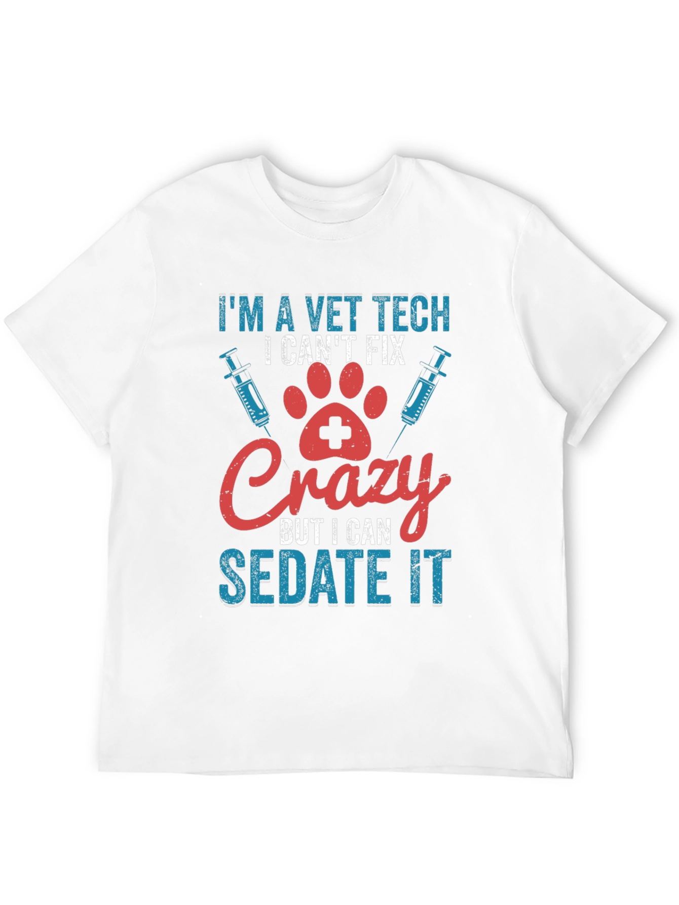 Vet Tech Crazy Sedate T-Shirt