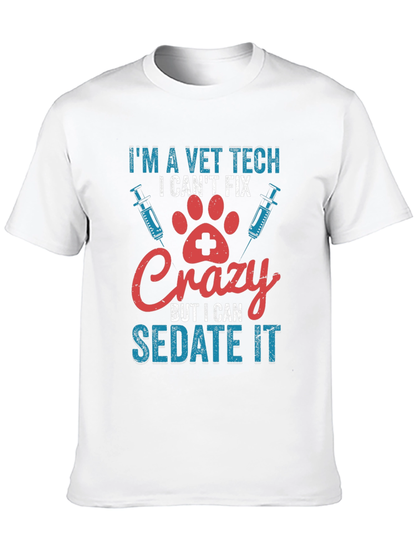 Vet Tech Crazy Sedate T-Shirt