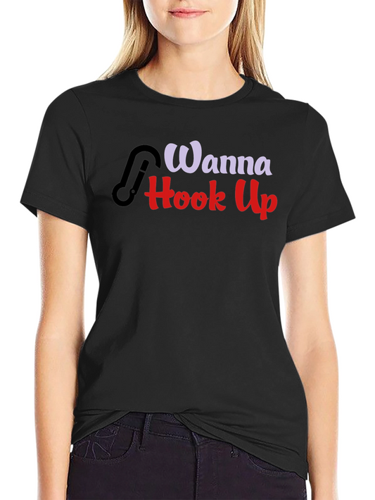 Wanna Hook Up? Graphic Tee