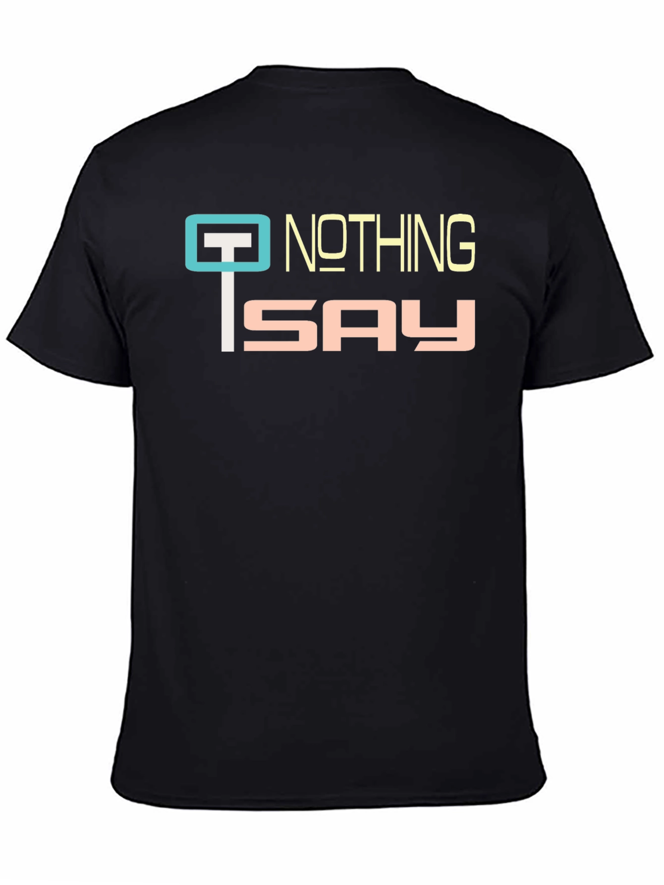 Nothing To Say Graphic Tee - Black Casual T-Shirt