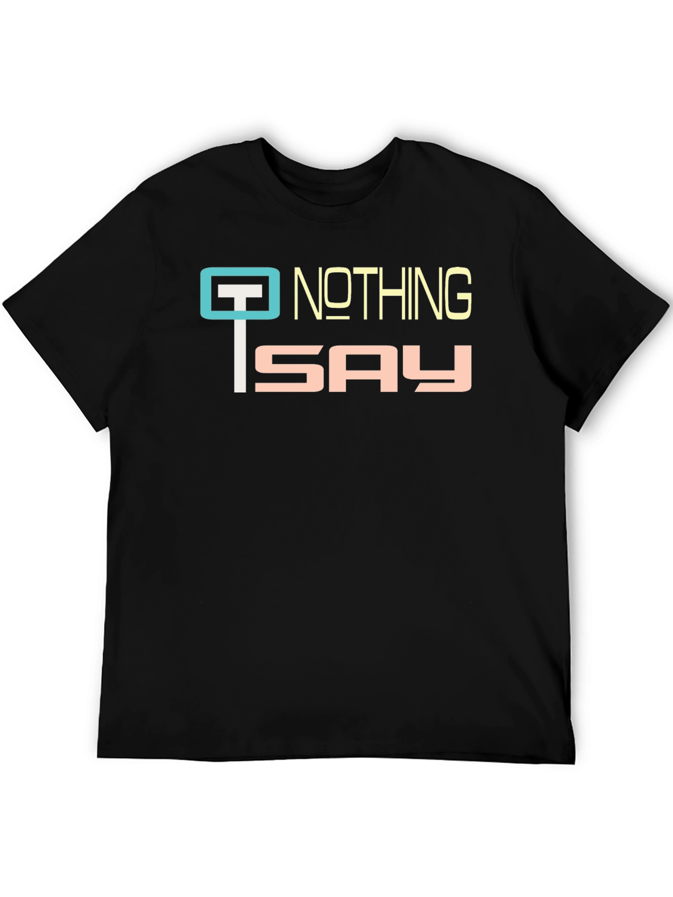 Nothing To Say Graphic Tee - Black Casual T-Shirt